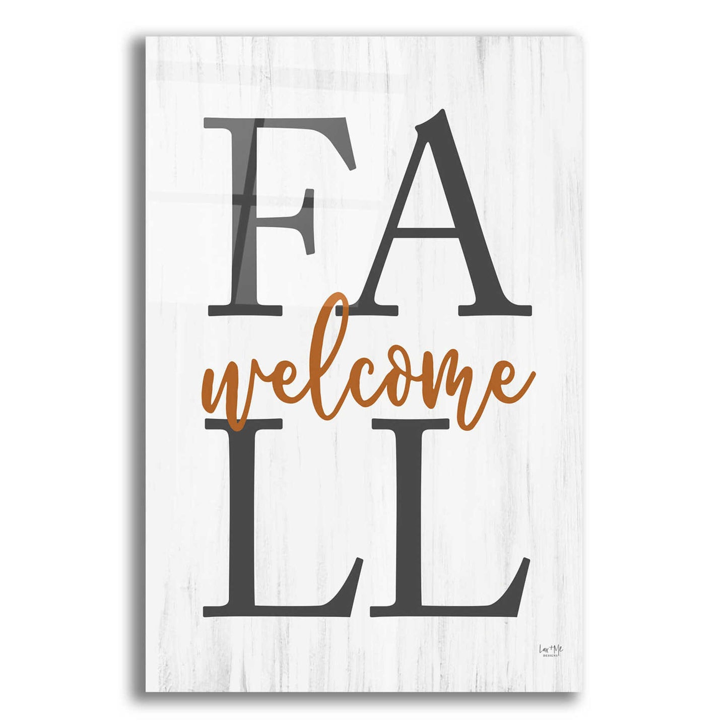 Epic Art 'Welcome Fall' by Lux + Me Designs, Acrylic Glass Wall Art,12x16