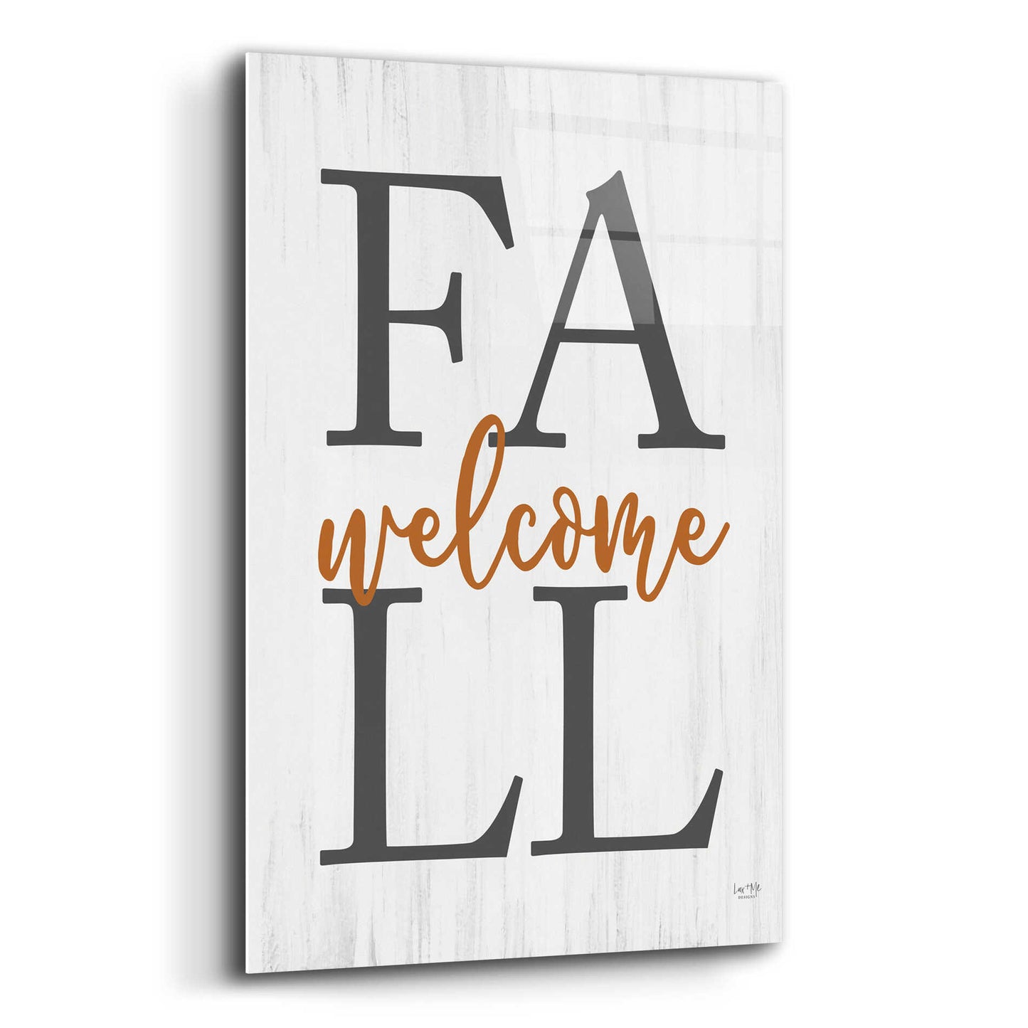 Epic Art 'Welcome Fall' by Lux + Me Designs, Acrylic Glass Wall Art,16x24