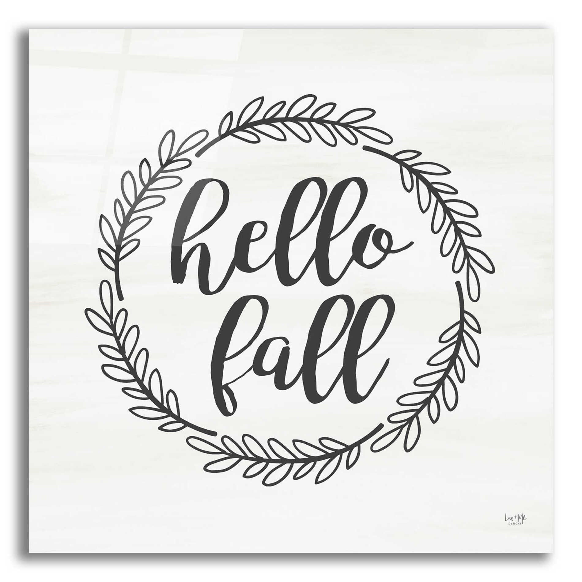 Epic Art 'Hello Fall Simple' by Lux + Me Designs, Acrylic Glass Wall Art,12x12