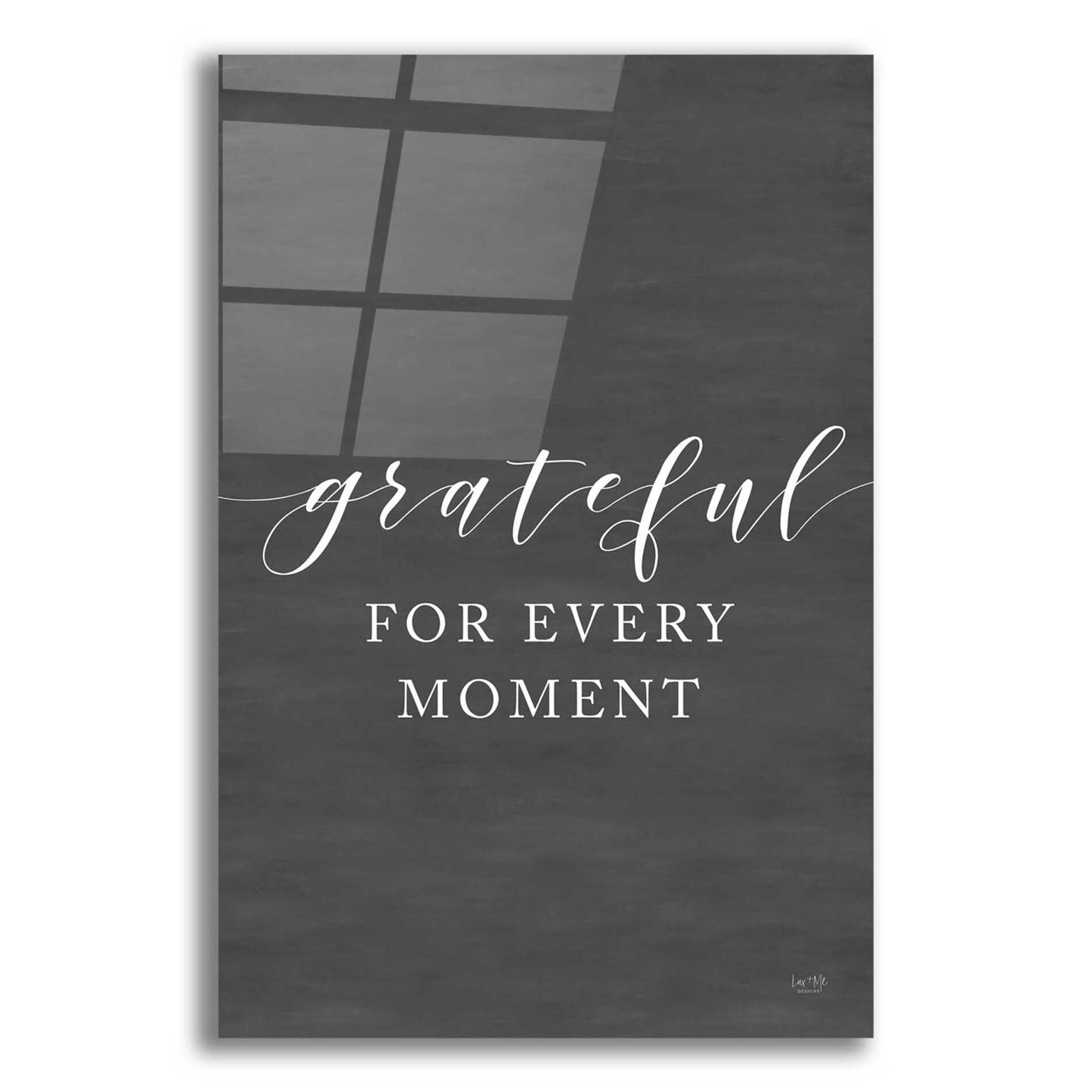 Epic Art 'Grateful for Every Moment' by Lux + Me Designs, Acrylic Glass Wall Art,16x24