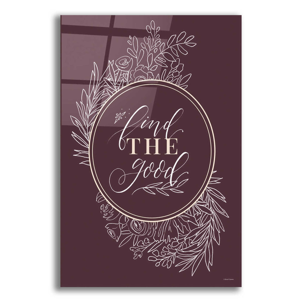 Epic Art 'Find the Good' by Rachel Nieman, Acrylic Glass Wall Art