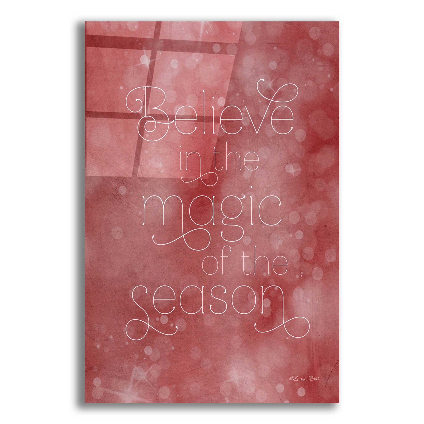 Epic Art 'Believe in the Magic' by Susan Ball, Acrylic Glass Wall Art,12x16