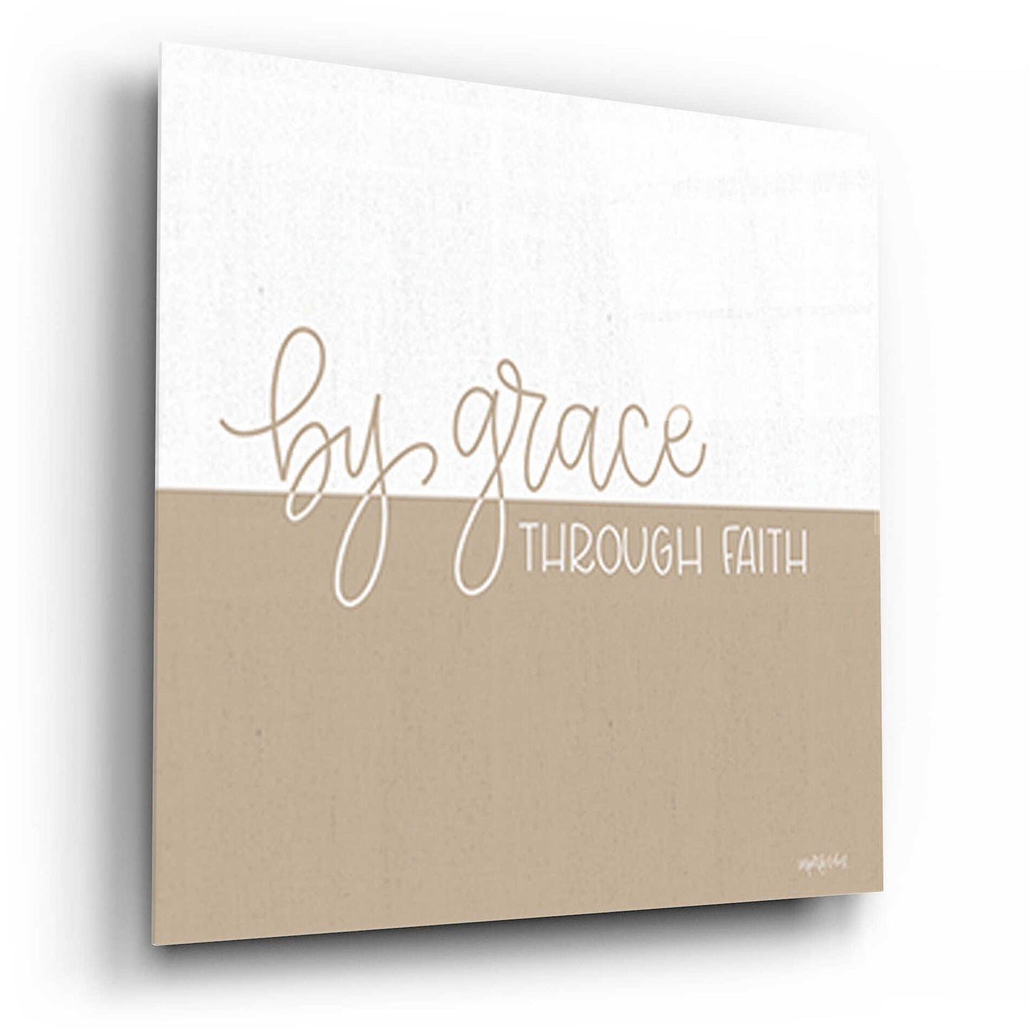 Epic Art 'By Grace - Through Faith    ' by Imperfect Dust, Acrylic Glass Wall Art,12x12