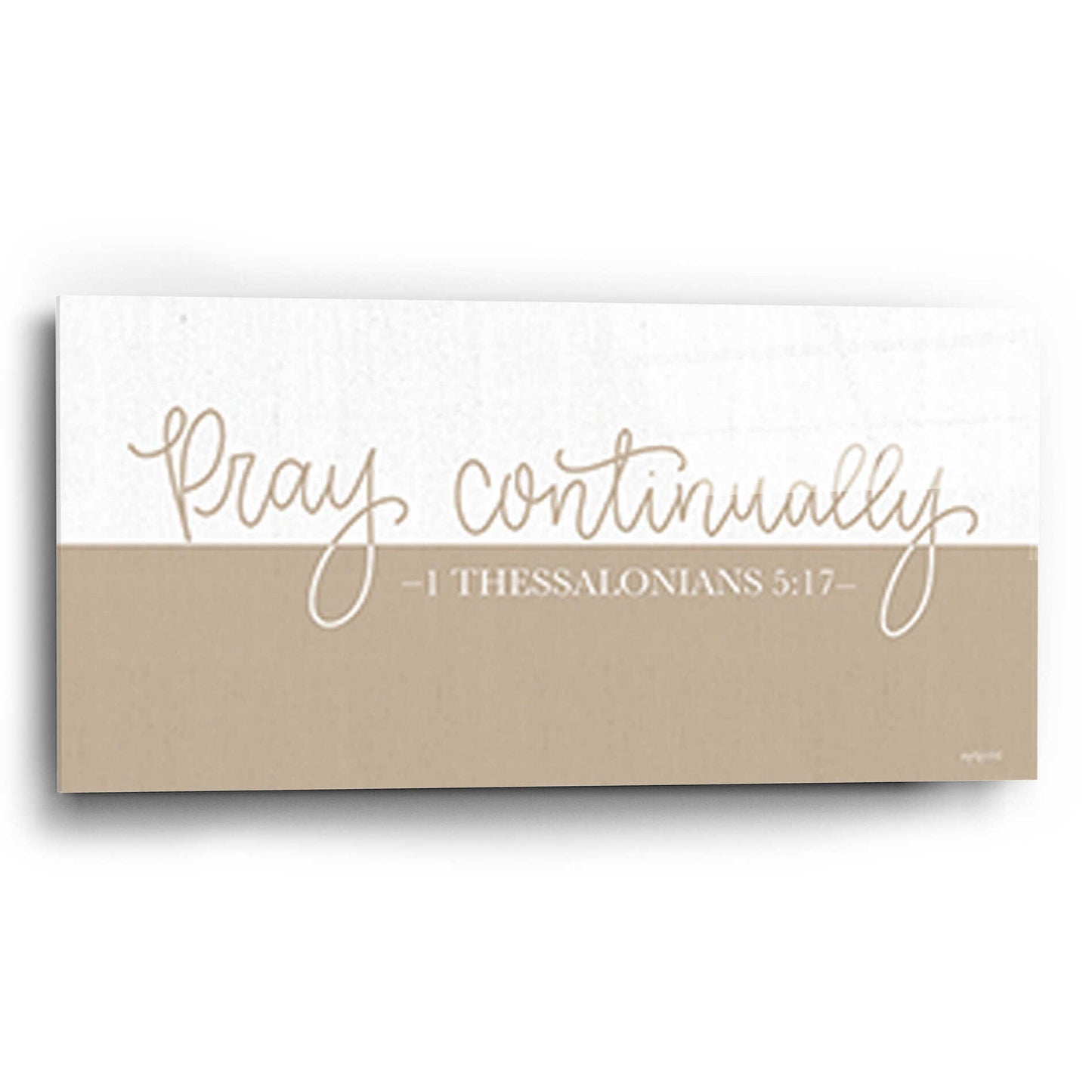 Epic Art 'Pray Continually    ' by Imperfect Dust, Acrylic Glass Wall Art,24x12