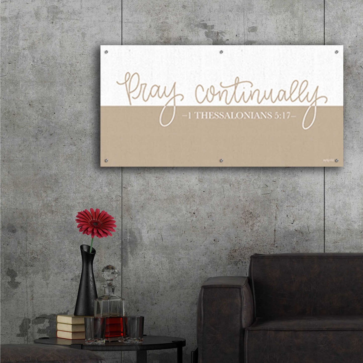 Epic Art 'Pray Continually    ' by Imperfect Dust, Acrylic Glass Wall Art,48x24