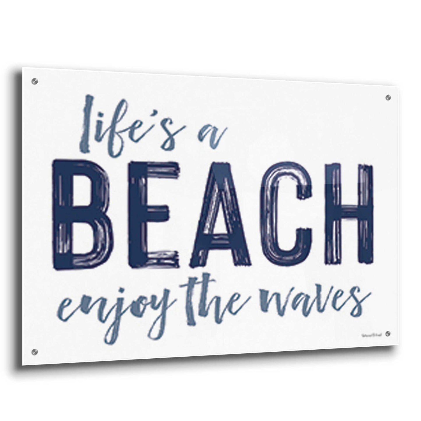 Epic Art 'Life's a Beach' by lettered & lined, Acrylic Glass Wall Art,36x24