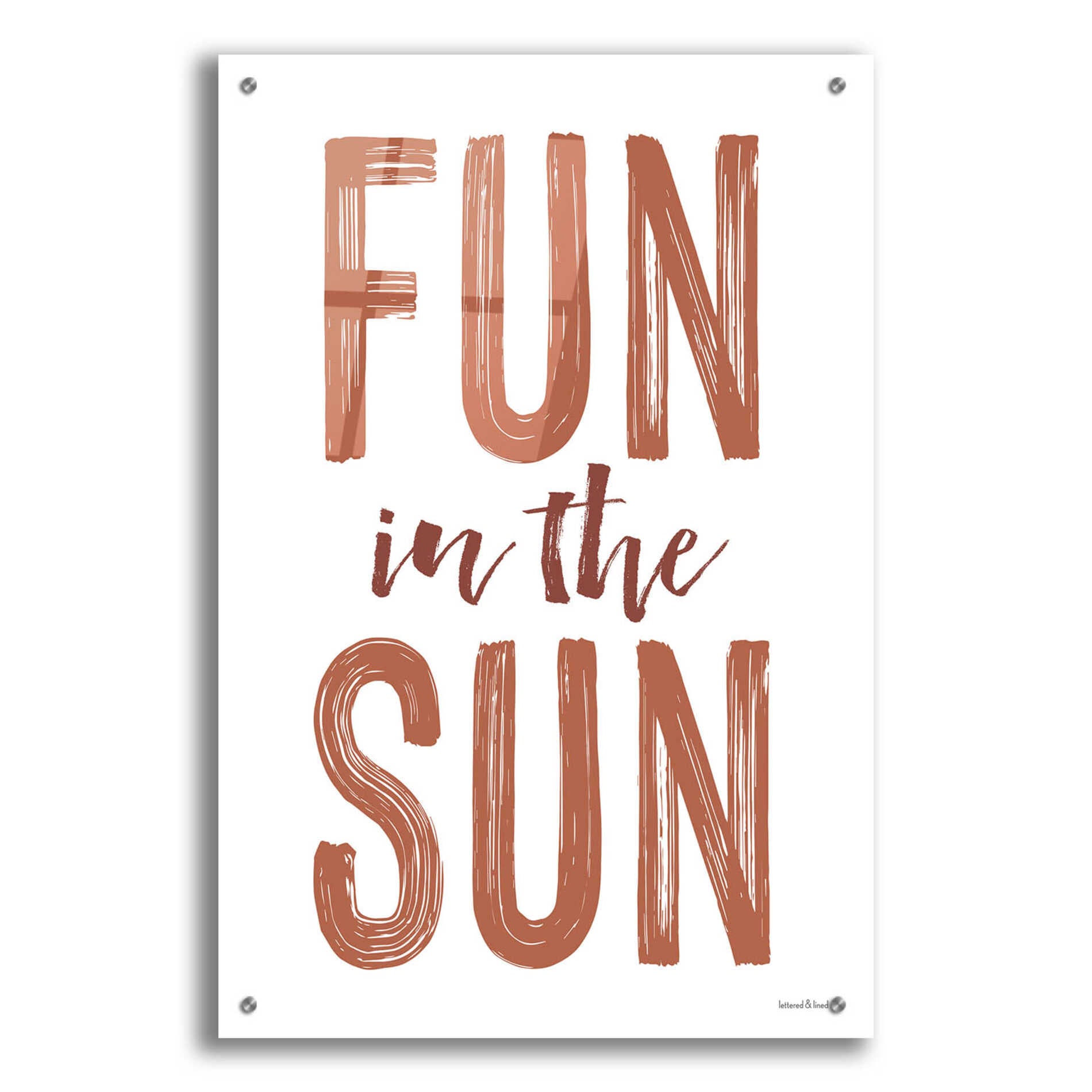 Epic Art 'Fun in the Sun Brown' by Lettered & Lined, Acrylic Glass Wall Art,24x36
