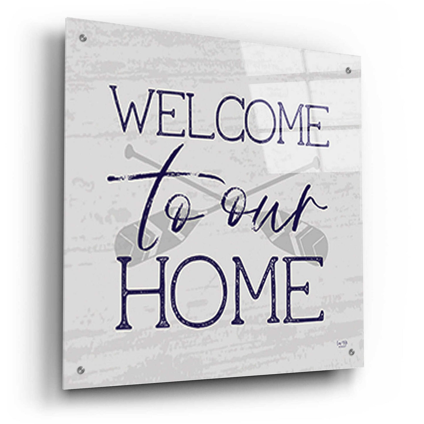 Epic Art 'Lake Welcome to Our Home' by Lux + Me Designs, Acrylic Glass Wall Art,24x24