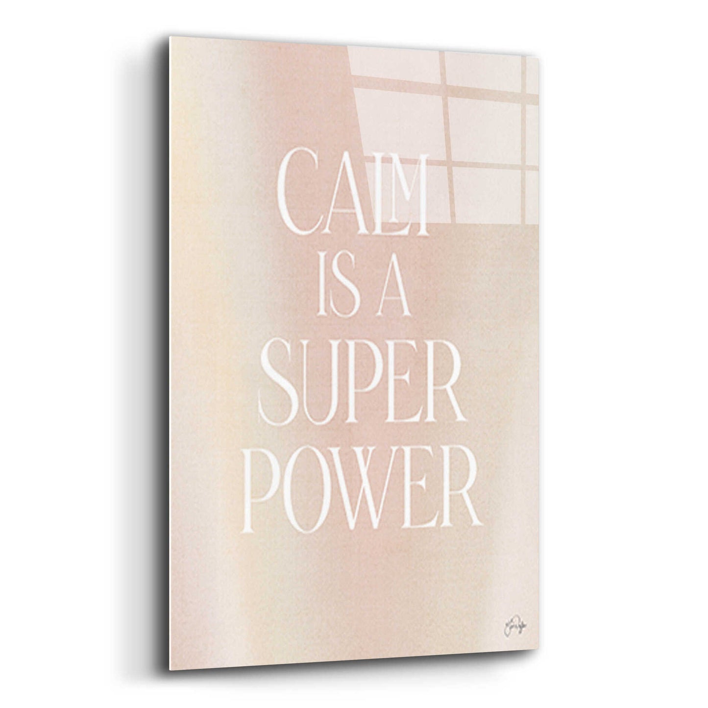 Epic Art 'Calm is a Super Power' by Yass Naffas Designs, Acrylic Glass Wall Art,16x24