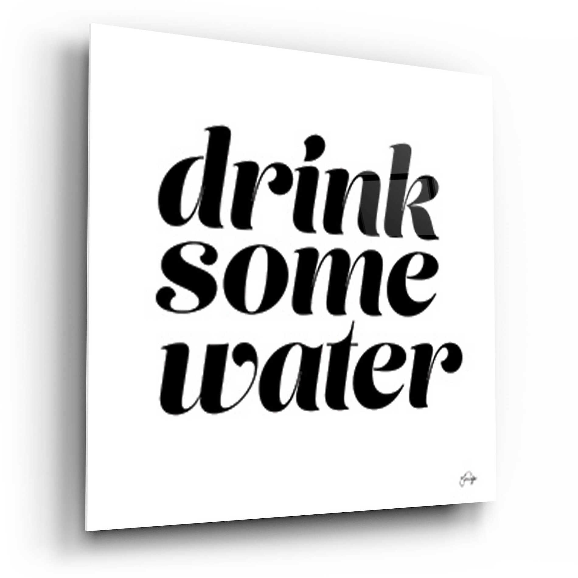 Epic Art 'Drink Some Water' by Yass Naffas Designs, Acrylic Glass Wall Art,12x12