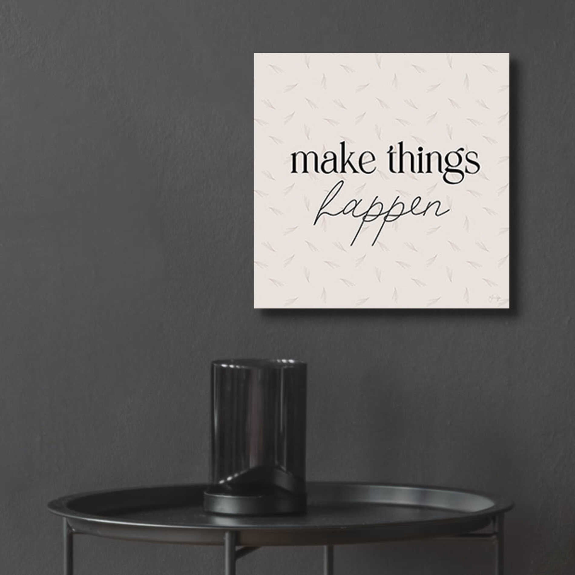 Epic Art 'Make Things Happen' by Yass Naffas Designs, Acrylic Glass Wall Art,12x12