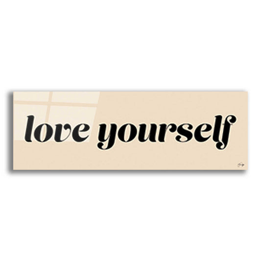 Epic Art 'Love Yourself' by Yass Naffas Designs, Acrylic Glass Wall Art