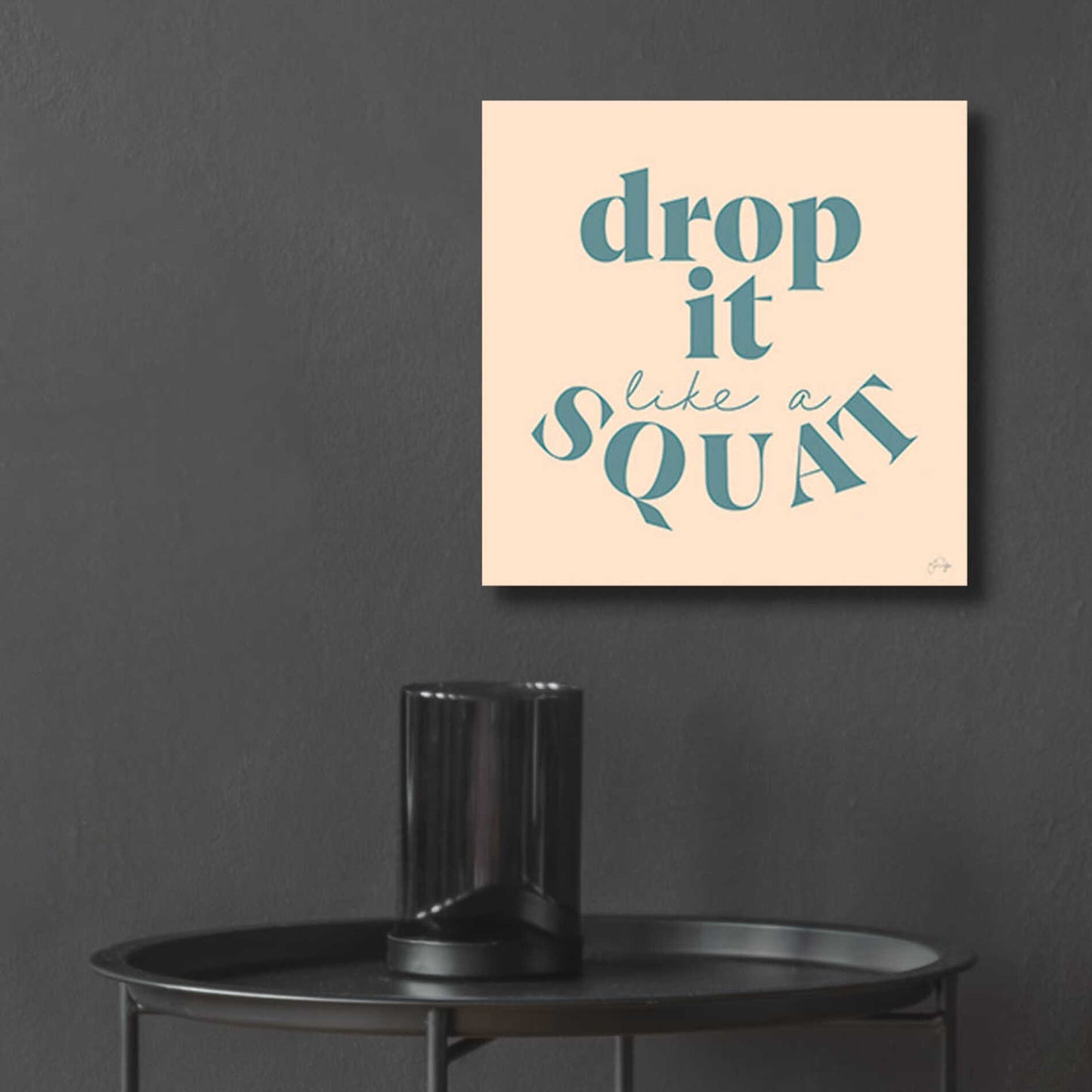 Epic Art 'Drop It Like a Squat' by Yass Naffas Designs, Acrylic Glass Wall Art,12x12