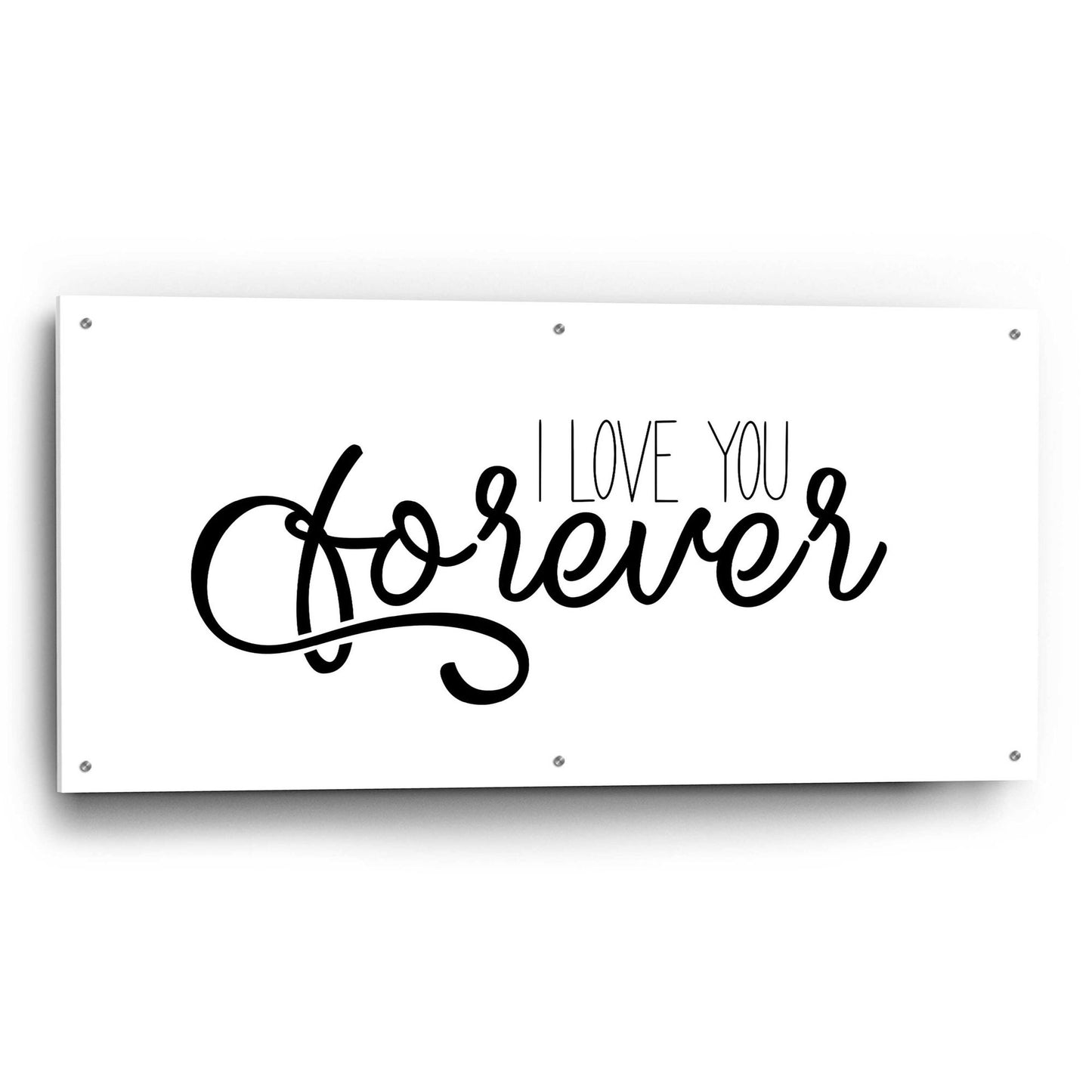 Epic Art 'I Love You Forever' by Epic Portfolio, Acrylic Glass Wall Art,48x24