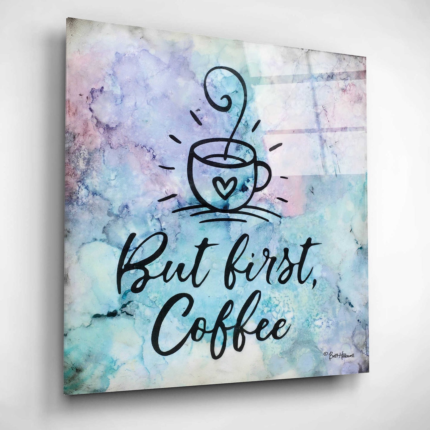 Epic Art 'But First Coffee' by Britt Hallowell, Acrylic Glass Wall Art,12x12