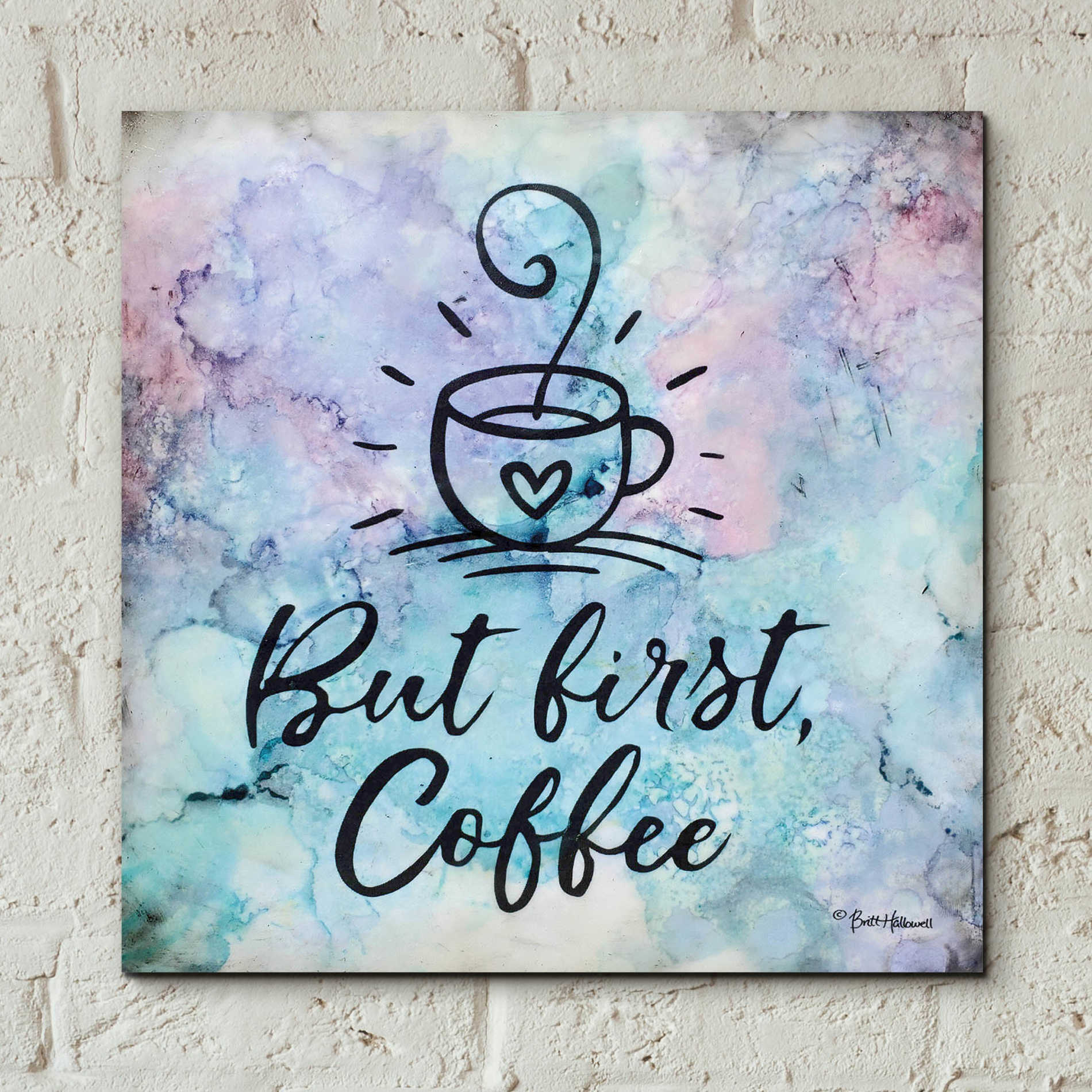 Epic Art 'But First Coffee' by Britt Hallowell, Acrylic Glass Wall Art,12x12