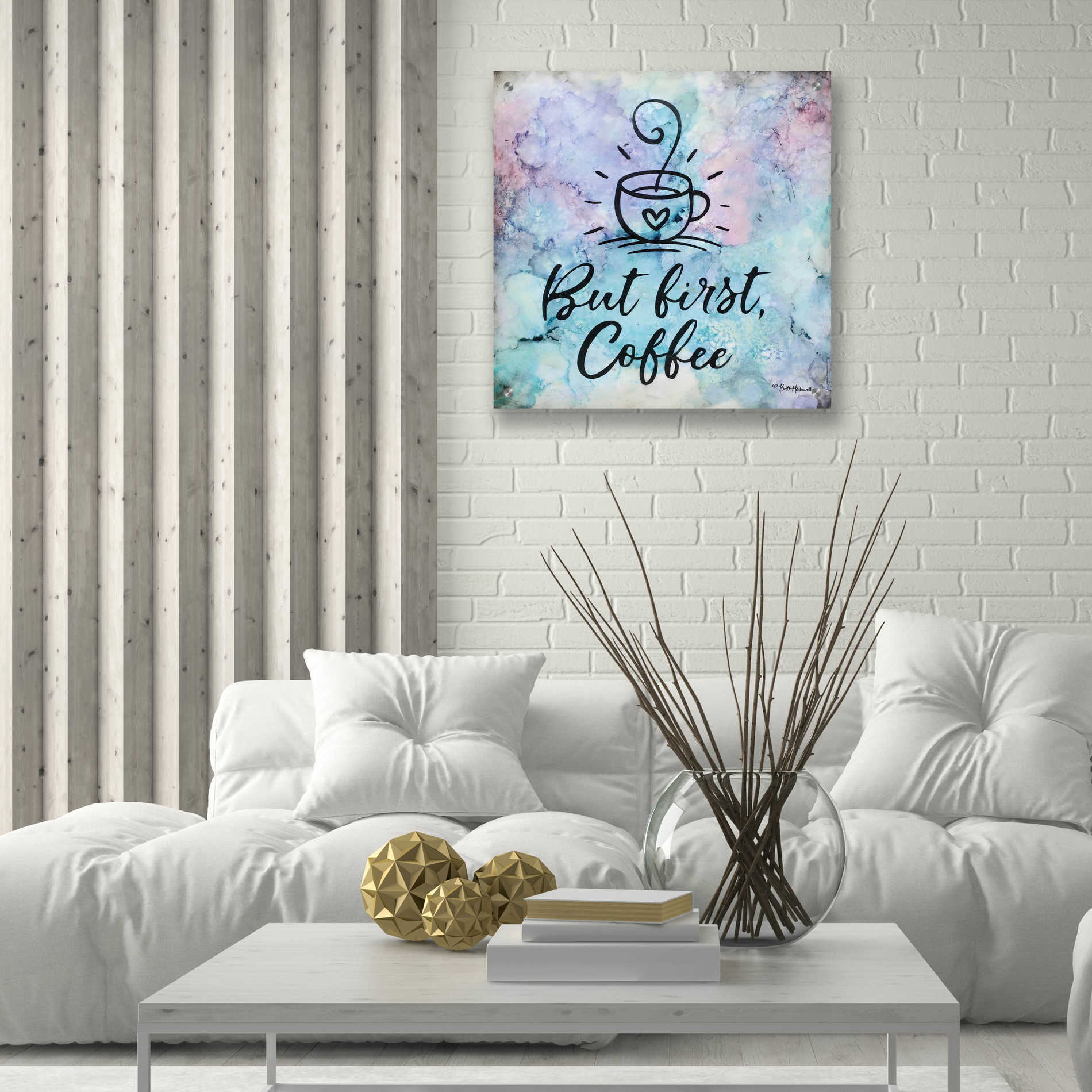 Epic Art 'But First Coffee' by Britt Hallowell, Acrylic Glass Wall Art,24x24