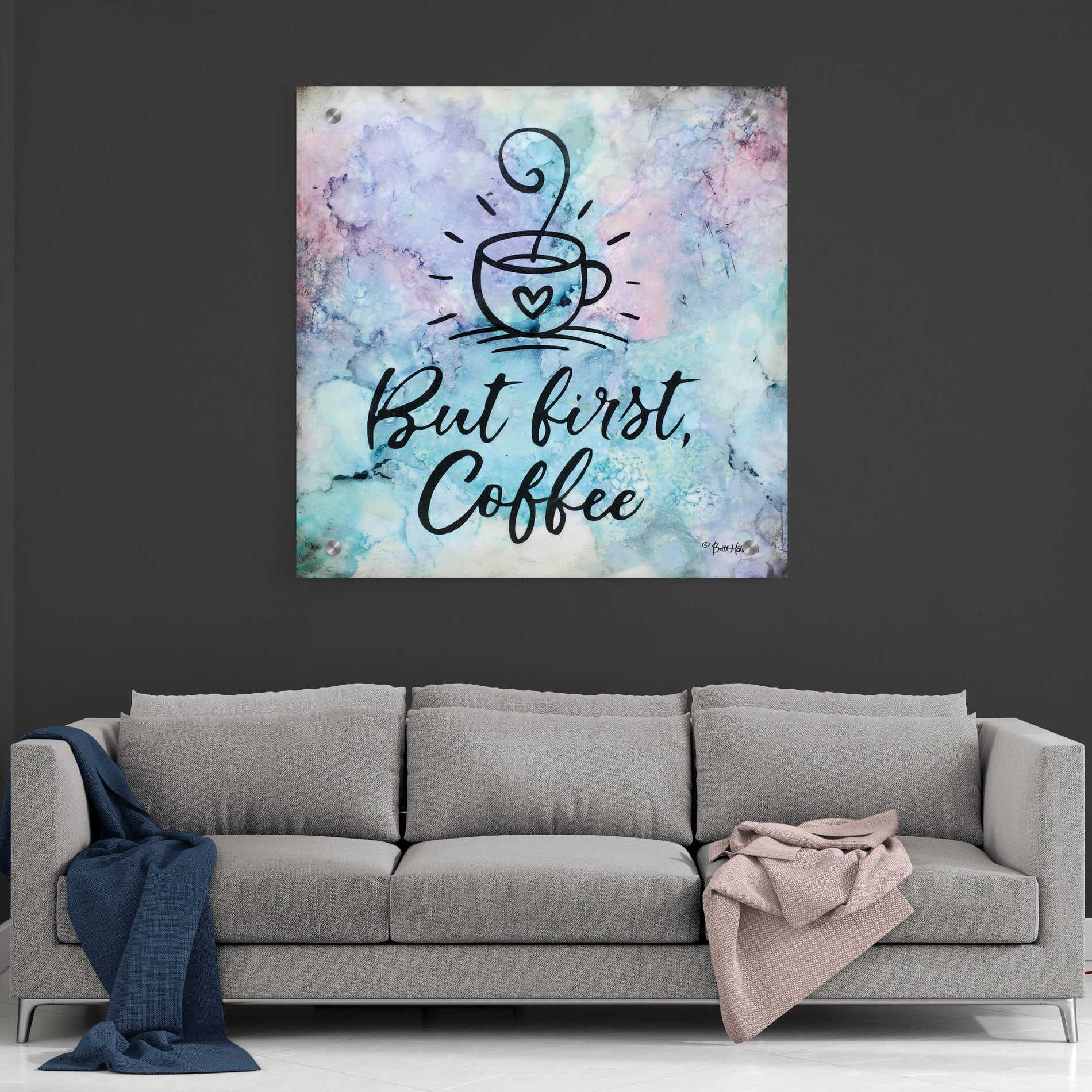 Epic Art 'But First Coffee' by Britt Hallowell, Acrylic Glass Wall Art,36x36