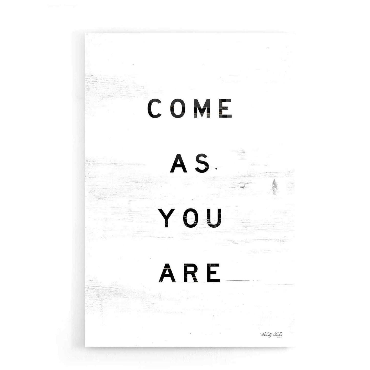 Epic Art 'Come As You Are' by Cindy Jacobs, Acrylic Glass Wall Art,16x24