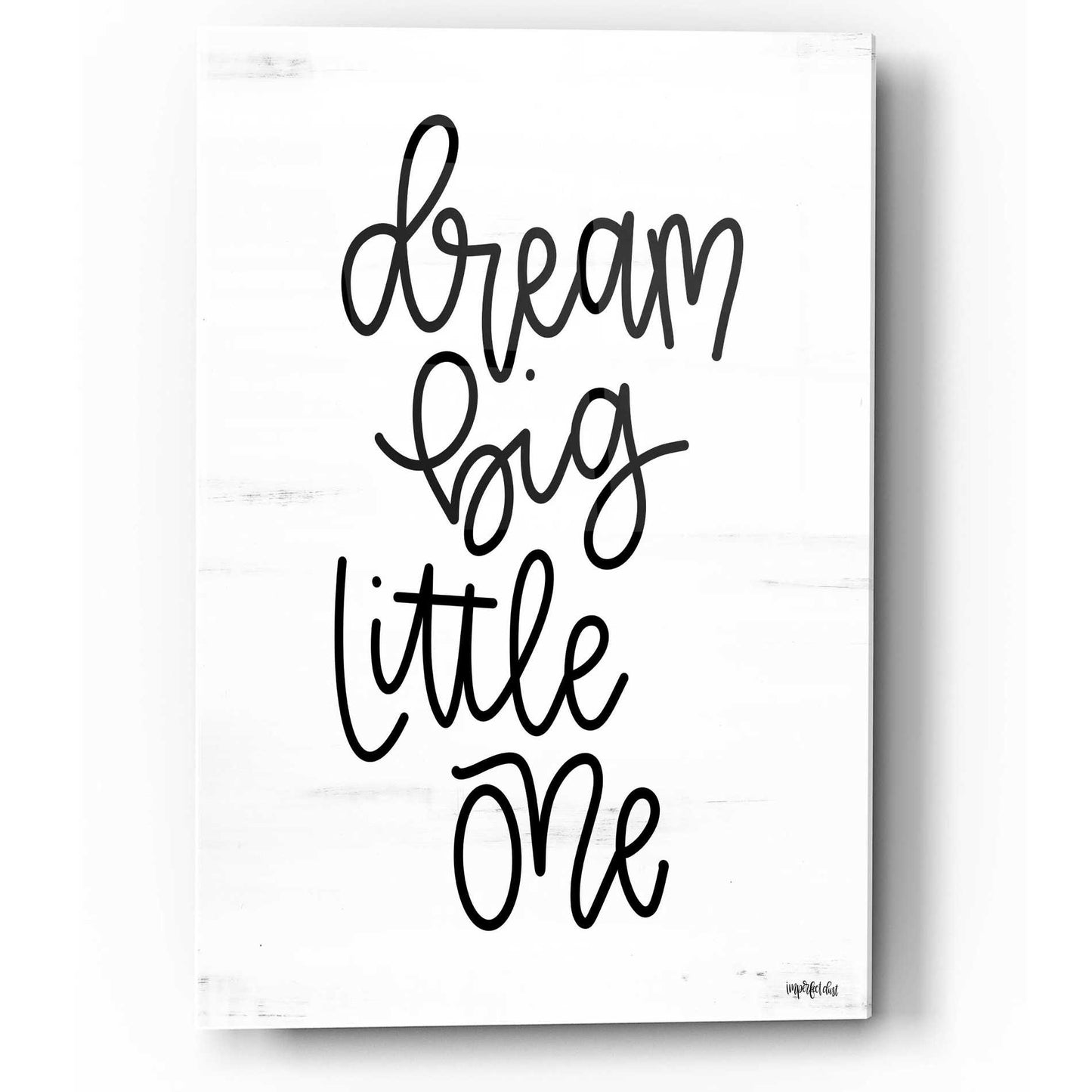 Epic Art 'Dream Big Little One' by Imperfect Dust, Acrylic Glass Wall Art