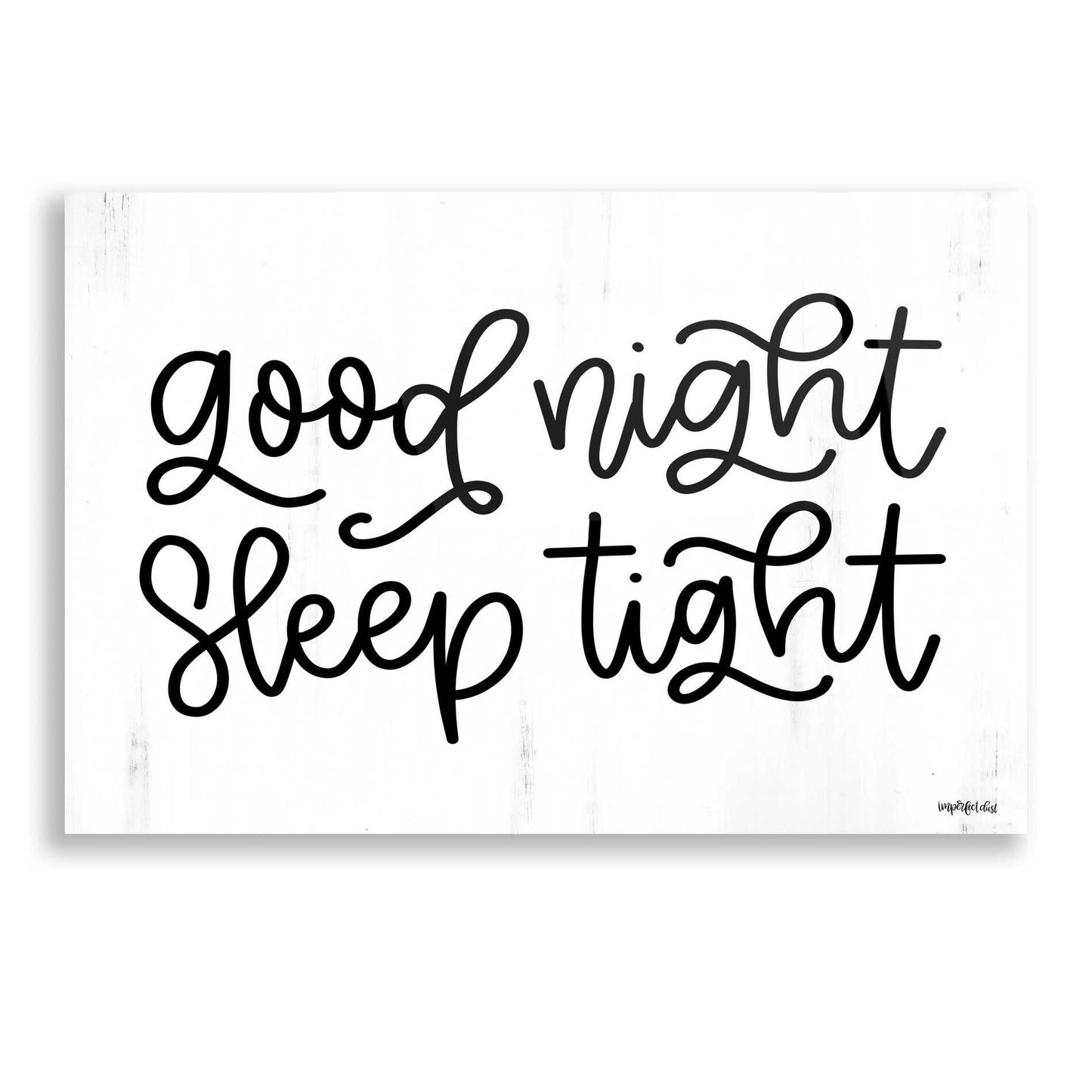 Epic Art 'Good Night, Sleep Tight' by Imperfect Dust, Acrylic Glass Wall Art,16x12