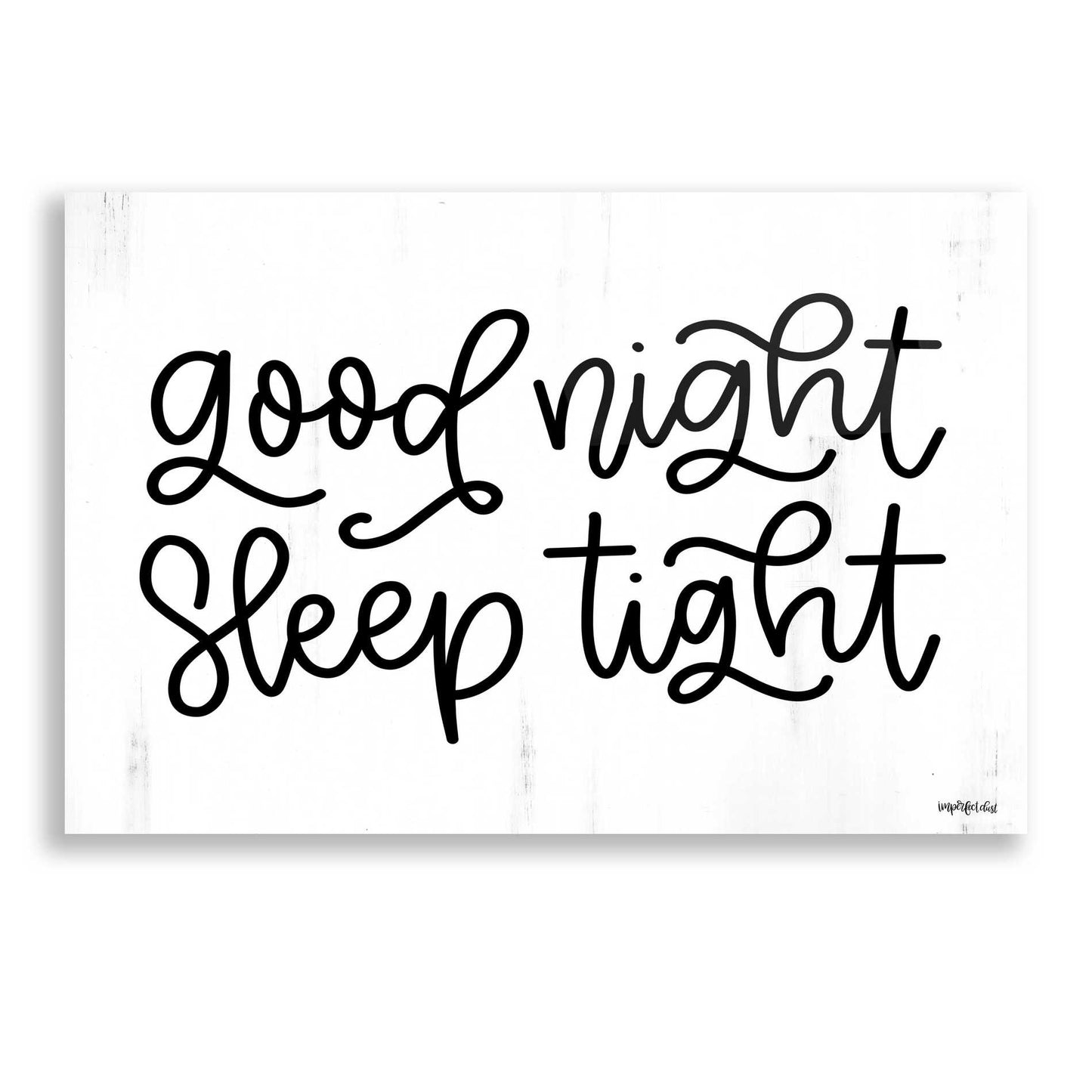 Epic Art 'Good Night, Sleep Tight' by Imperfect Dust, Acrylic Glass Wall Art,24x16