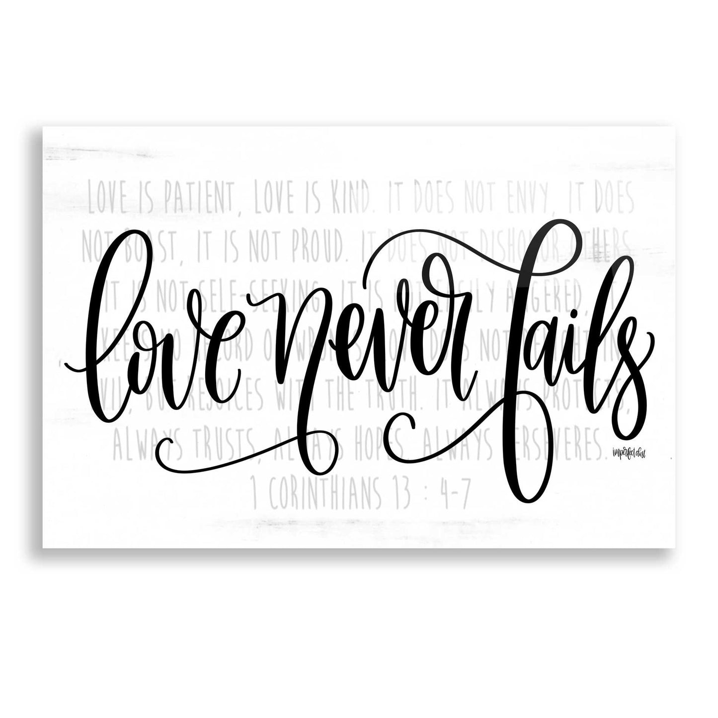 Epic Art 'Love Never Fails' by Imperfect Dust, Acrylic Glass Wall Art,24x16