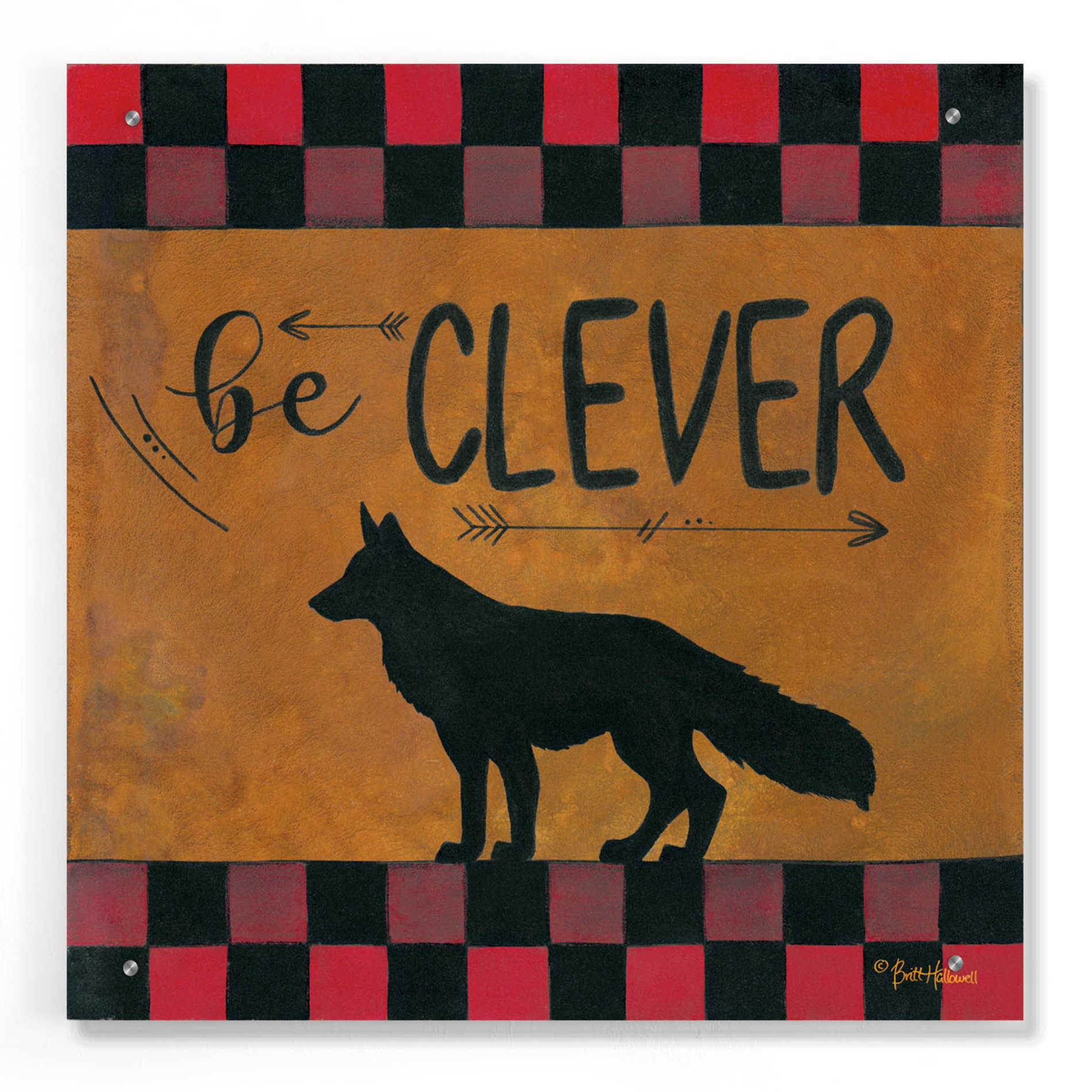 Epic Art 'Be Clever' by Britt Hallowell, Acrylic Glass Wall Art,24x24