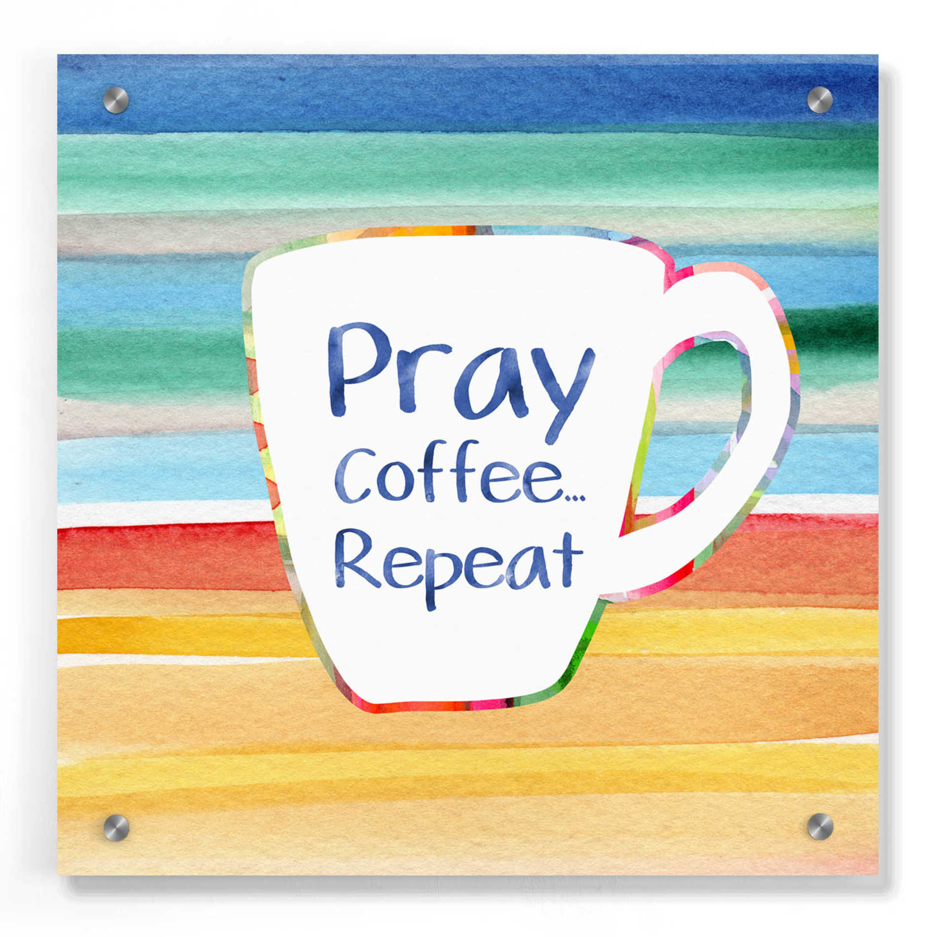 Epic Art 'Pray, Coffee, Repeat' by Linda Woods, Acrylic Glass Wall Art,36x36