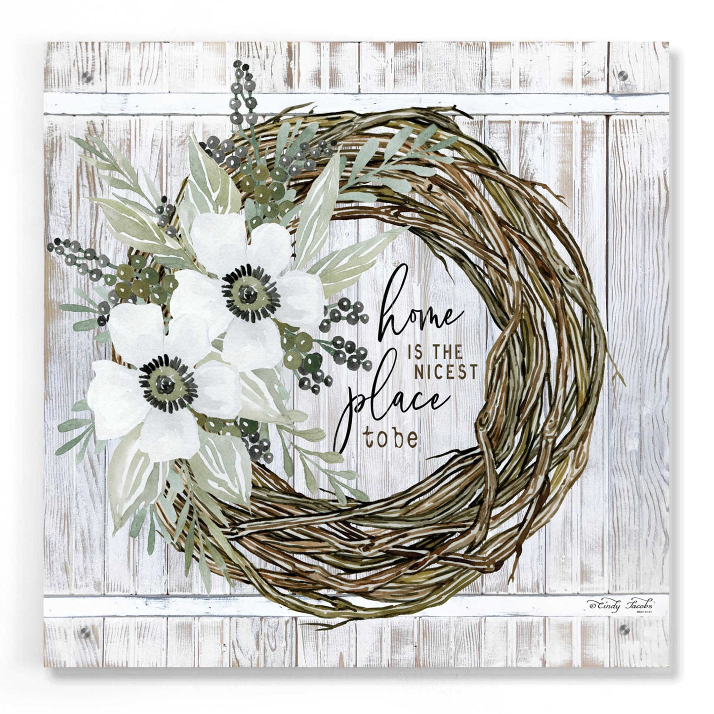 Epic Art 'Home is the Nicest Place to Be Wreath' by Cindy Jacobs, Acrylic Glass Wall Art,24x24