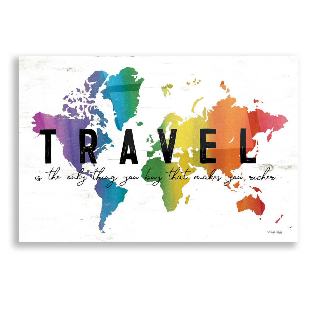 Epic Art 'Travel is the Only thing You Buy' by Cindy Jacobs, Acrylic Glass Wall Art