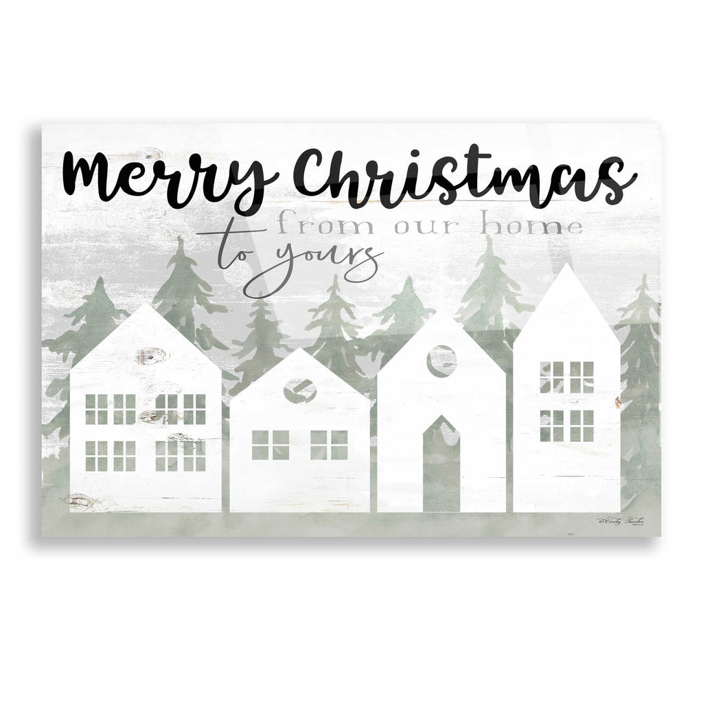 Epic Art 'From Our House to Yours' by Cindy Jacobs, Acrylic Glass Wall Art