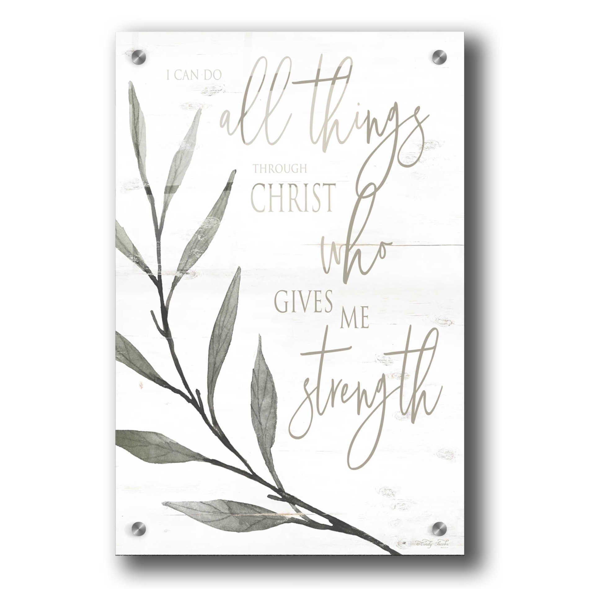 Epic Art 'I Can Do All Things Through Christ' by Cindy Jacobs, Acrylic Glass Wall Art,24x36