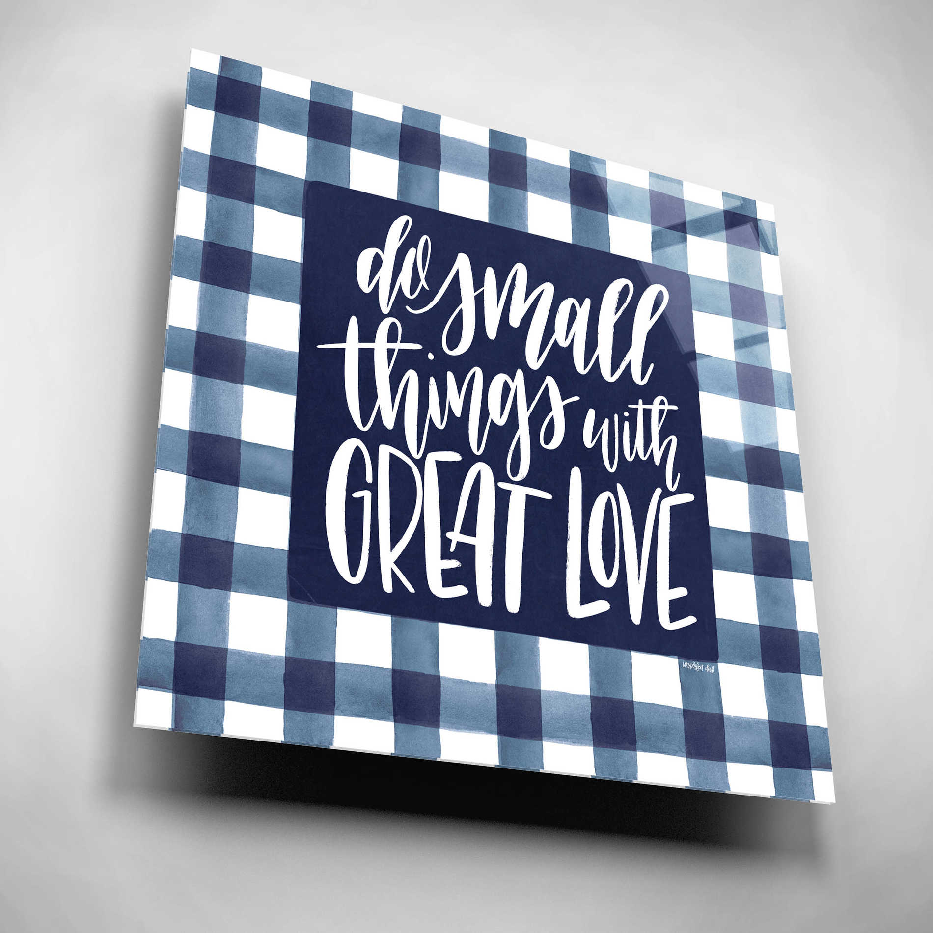 Epic Art 'Do Small Things with Great Love' by Imperfect Dust, Acrylic Glass Wall Art,12x12