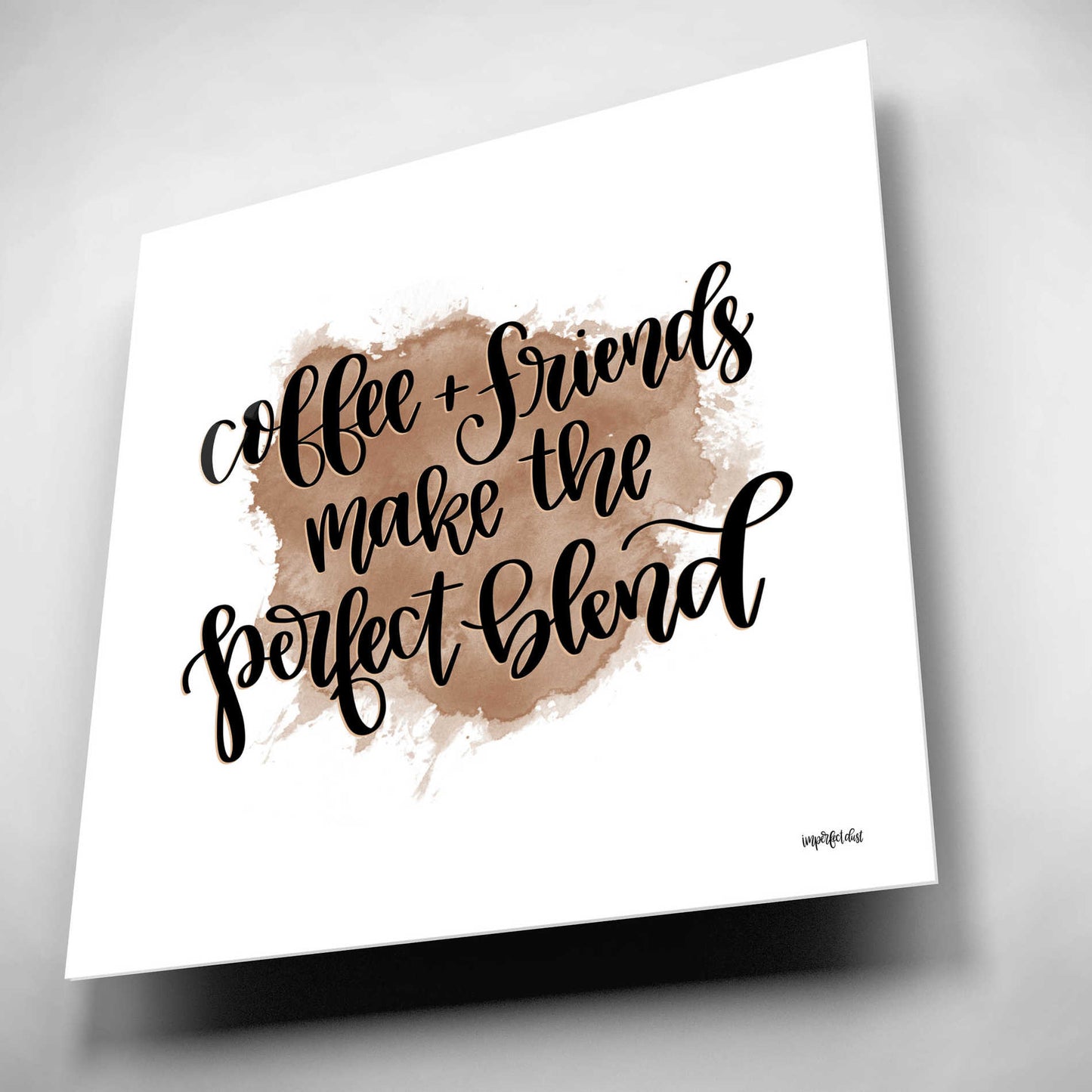 Epic Art 'Coffee + Friends' by Imperfect Dust, Acrylic Glass Wall Art,12x12