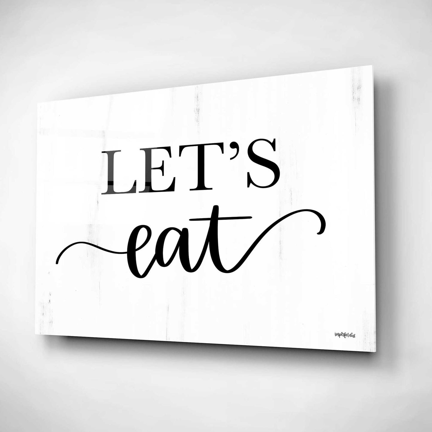 Epic Art 'Let's Eat' by Imperfect Dust, Acrylic Glass Wall Art,16x12