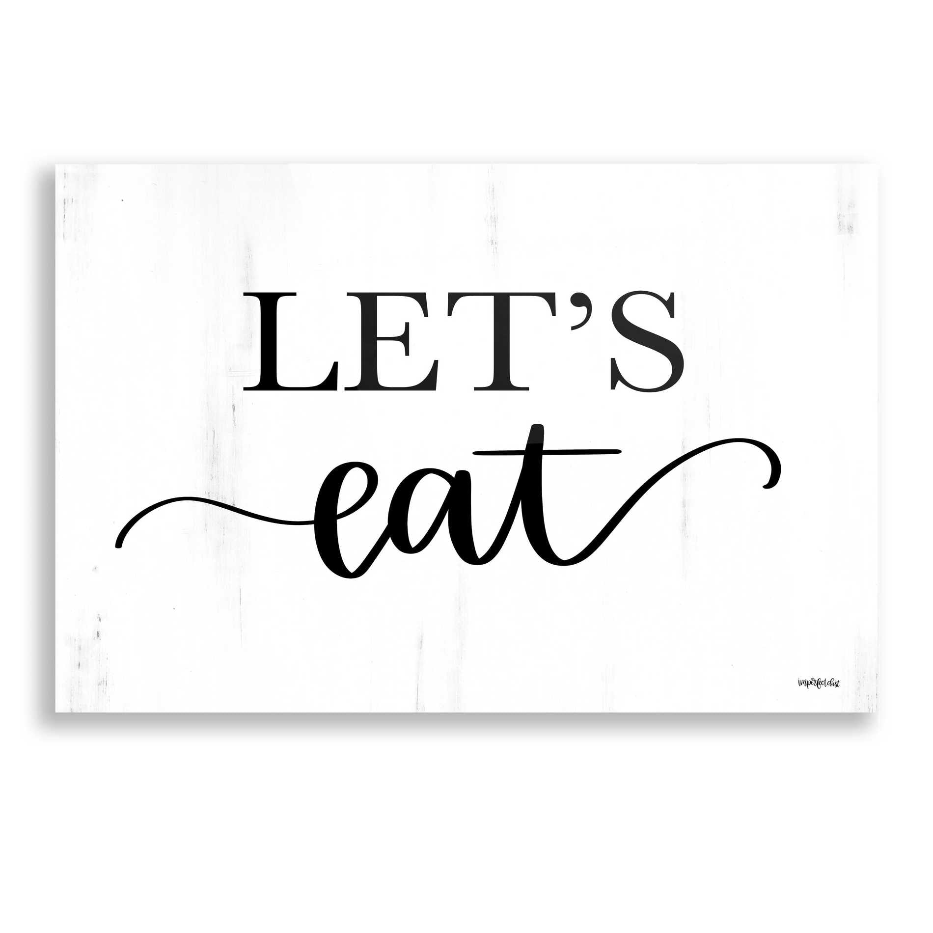 Epic Art 'Let's Eat' by Imperfect Dust, Acrylic Glass Wall Art,16x12