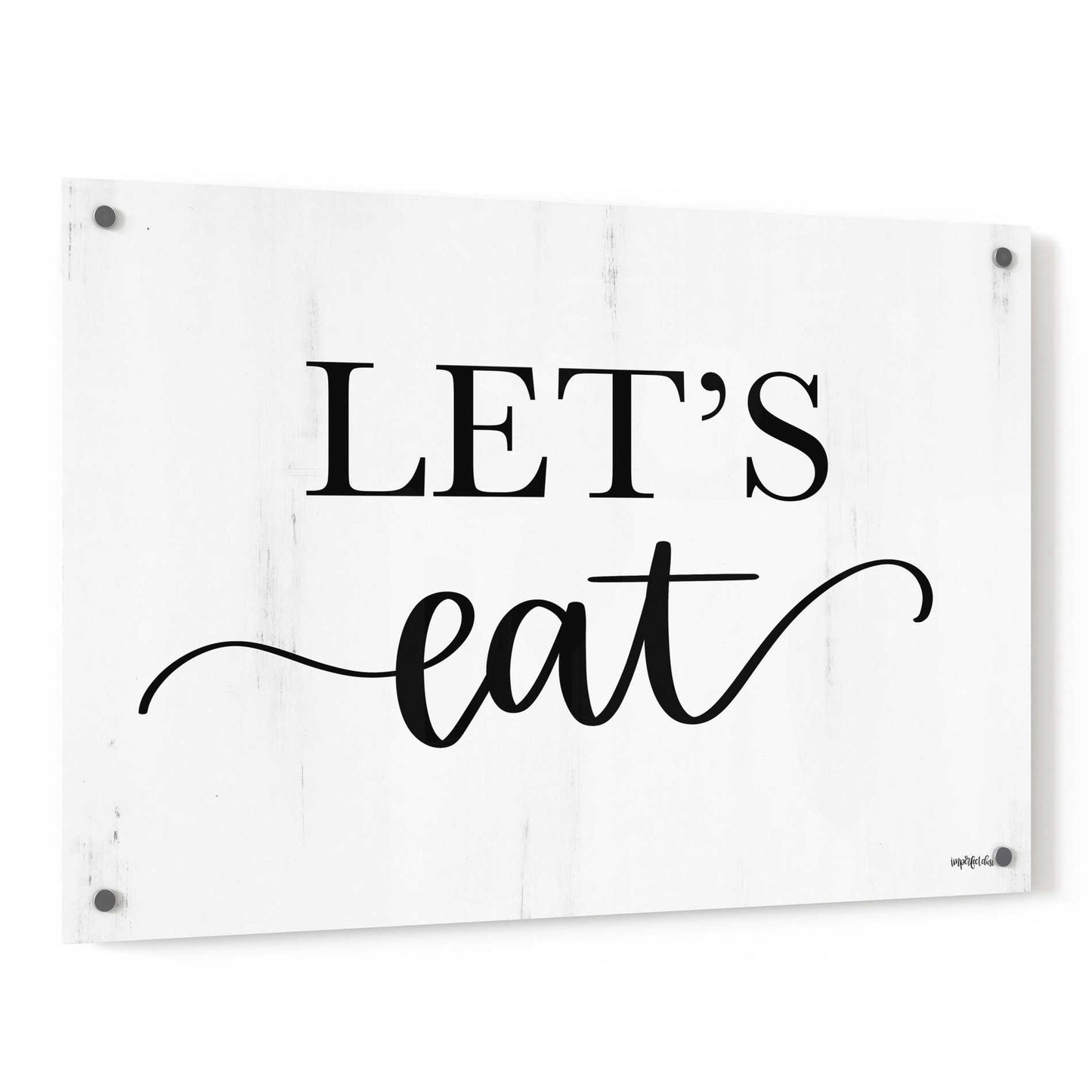 Epic Art 'Let's Eat' by Imperfect Dust, Acrylic Glass Wall Art,36x24