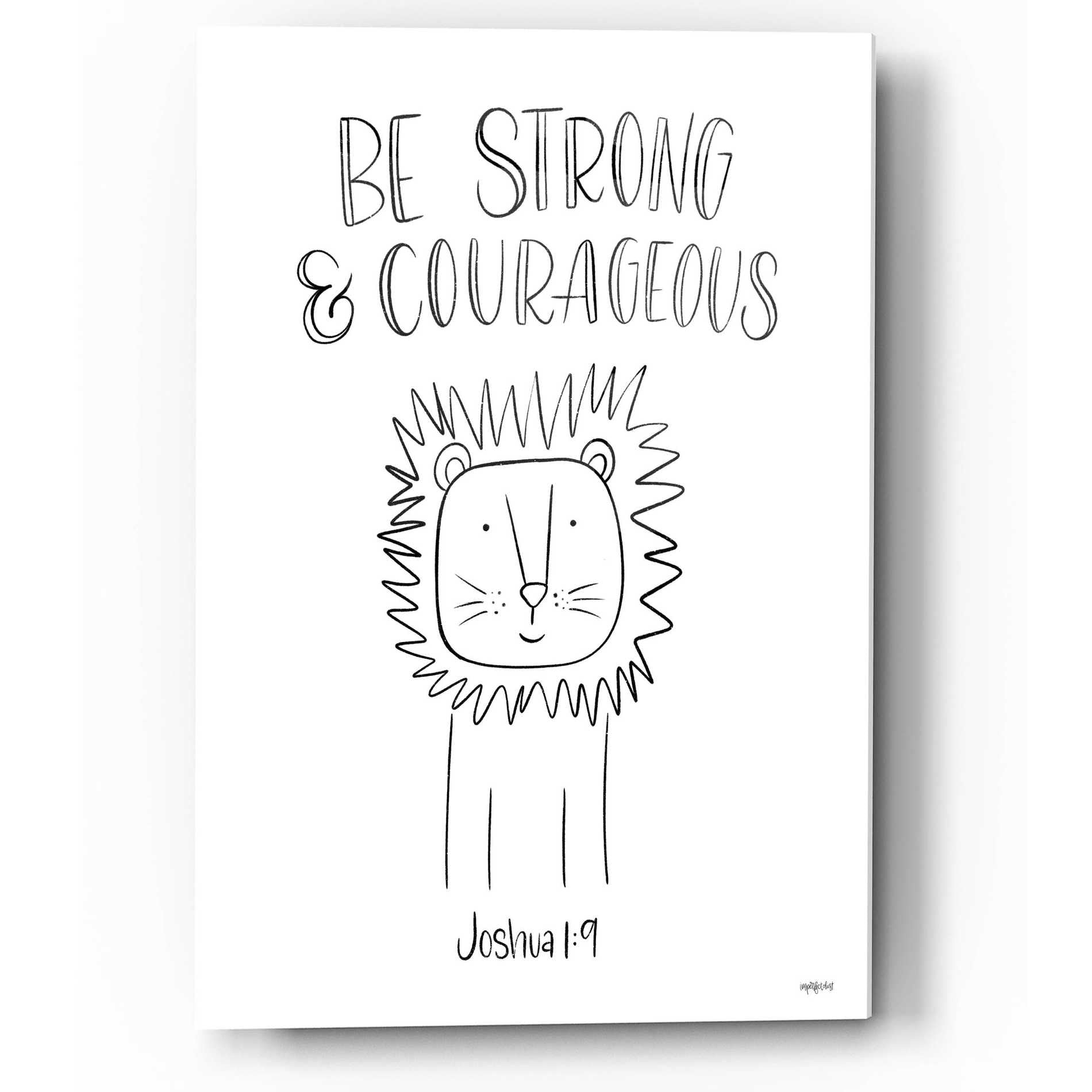 Epic Art 'Be Strong and Courageous' by Imperfect Dust, Acrylic Glass Wall Art