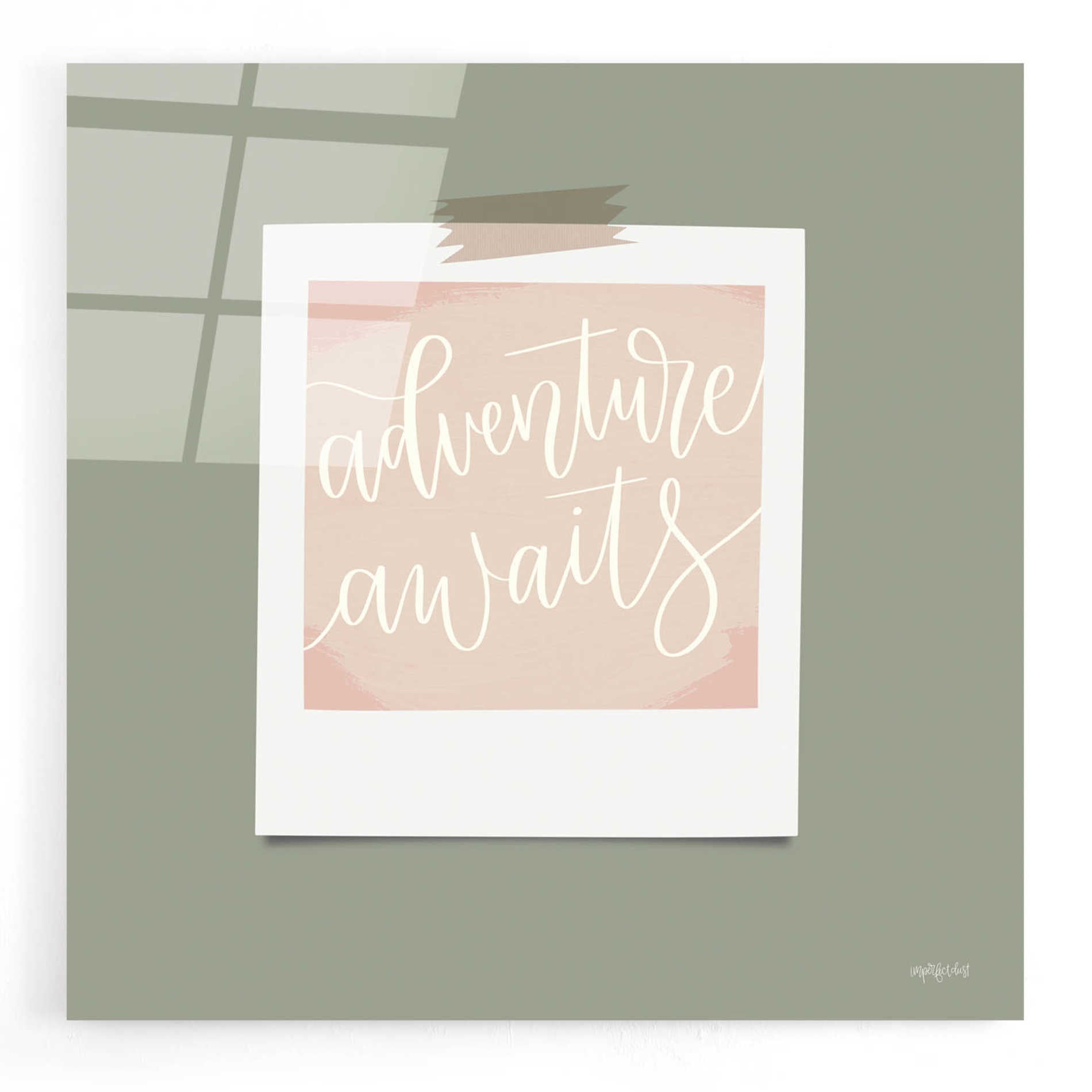 Epic Art 'Adventure Awaits' by Imperfect Dust, Acrylic Glass Wall Art,12x12