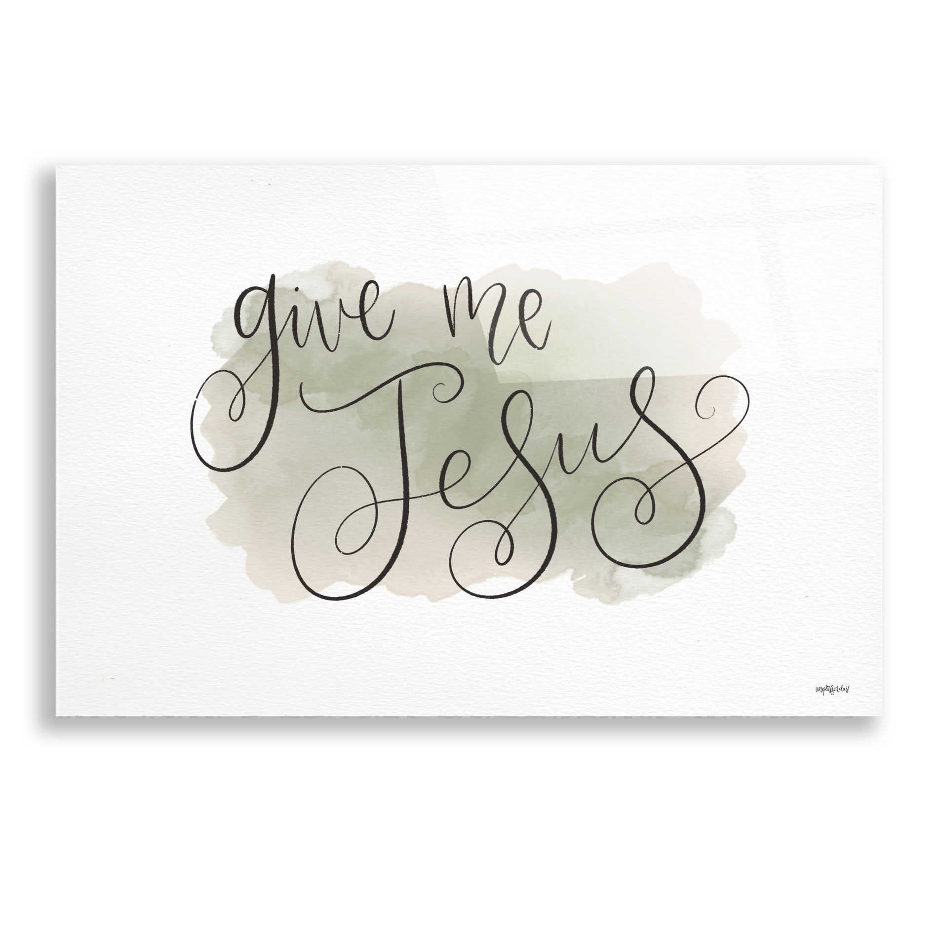 Epic Art 'Give Me Jesus' by Imperfect Dust, Acrylic Glass Wall Art,24x16