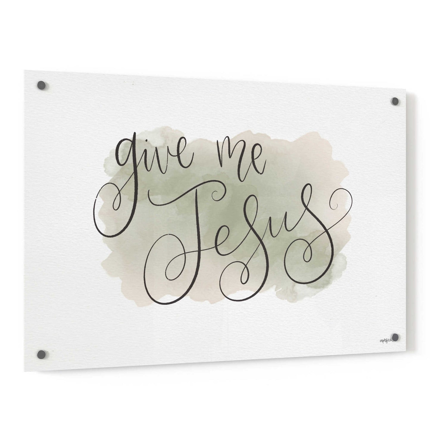 Epic Art 'Give Me Jesus' by Imperfect Dust, Acrylic Glass Wall Art,36x24