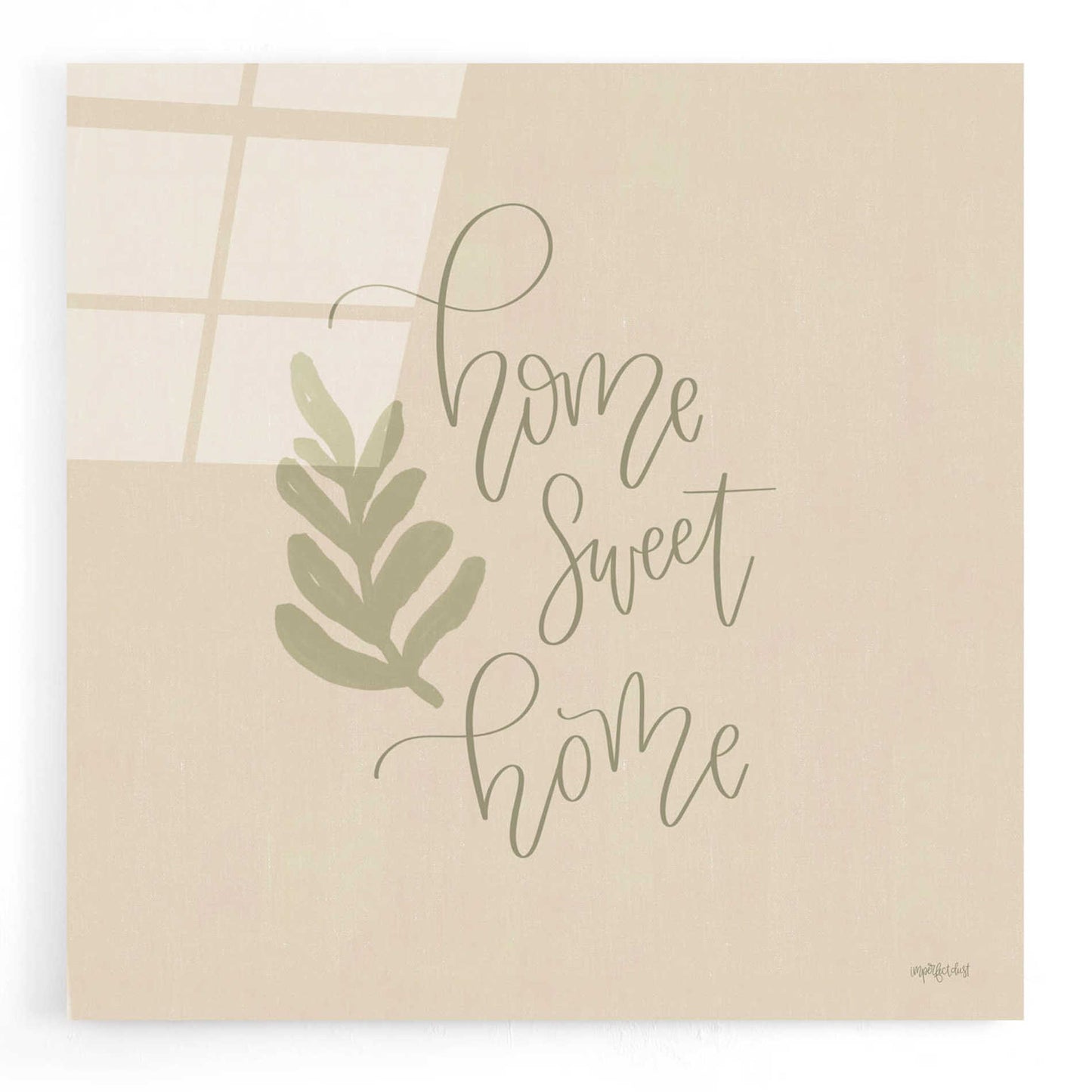 Epic Art 'Home Sweet Home' by Imperfect Dust, Acrylic Glass Wall Art,12x12