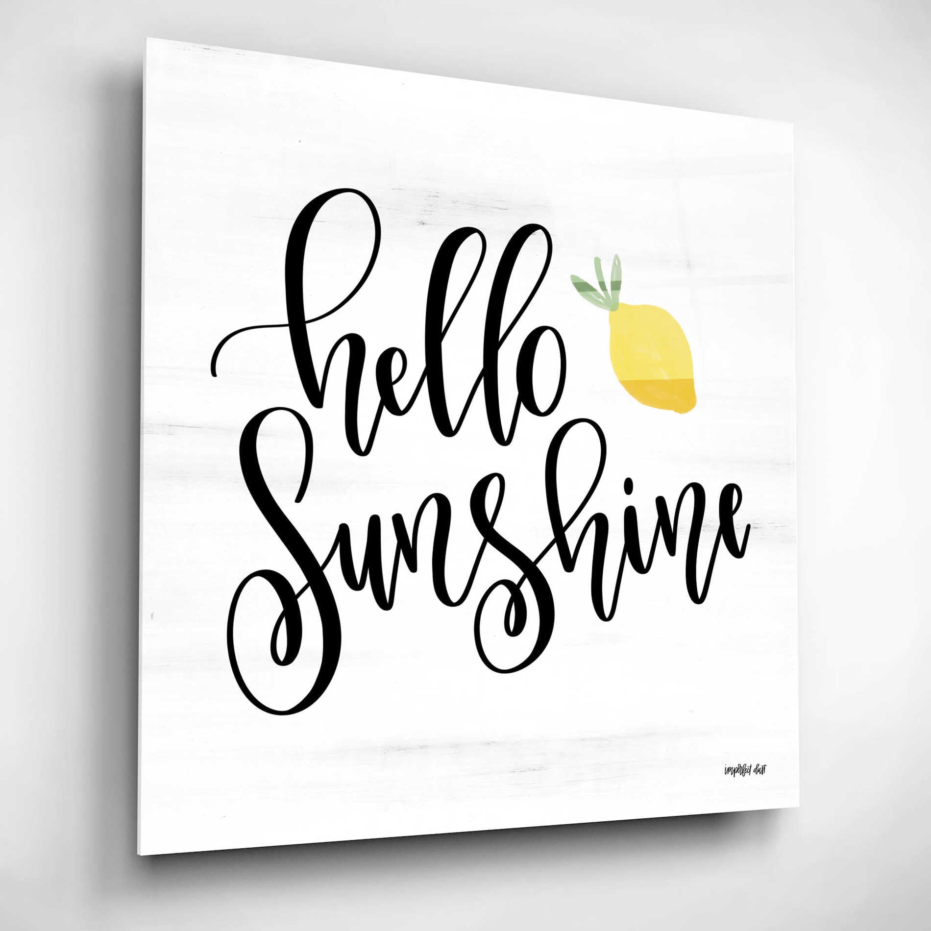 Epic Art 'Hello Sunshine' by Imperfect Dust, Acrylic Glass Wall Art,12x12