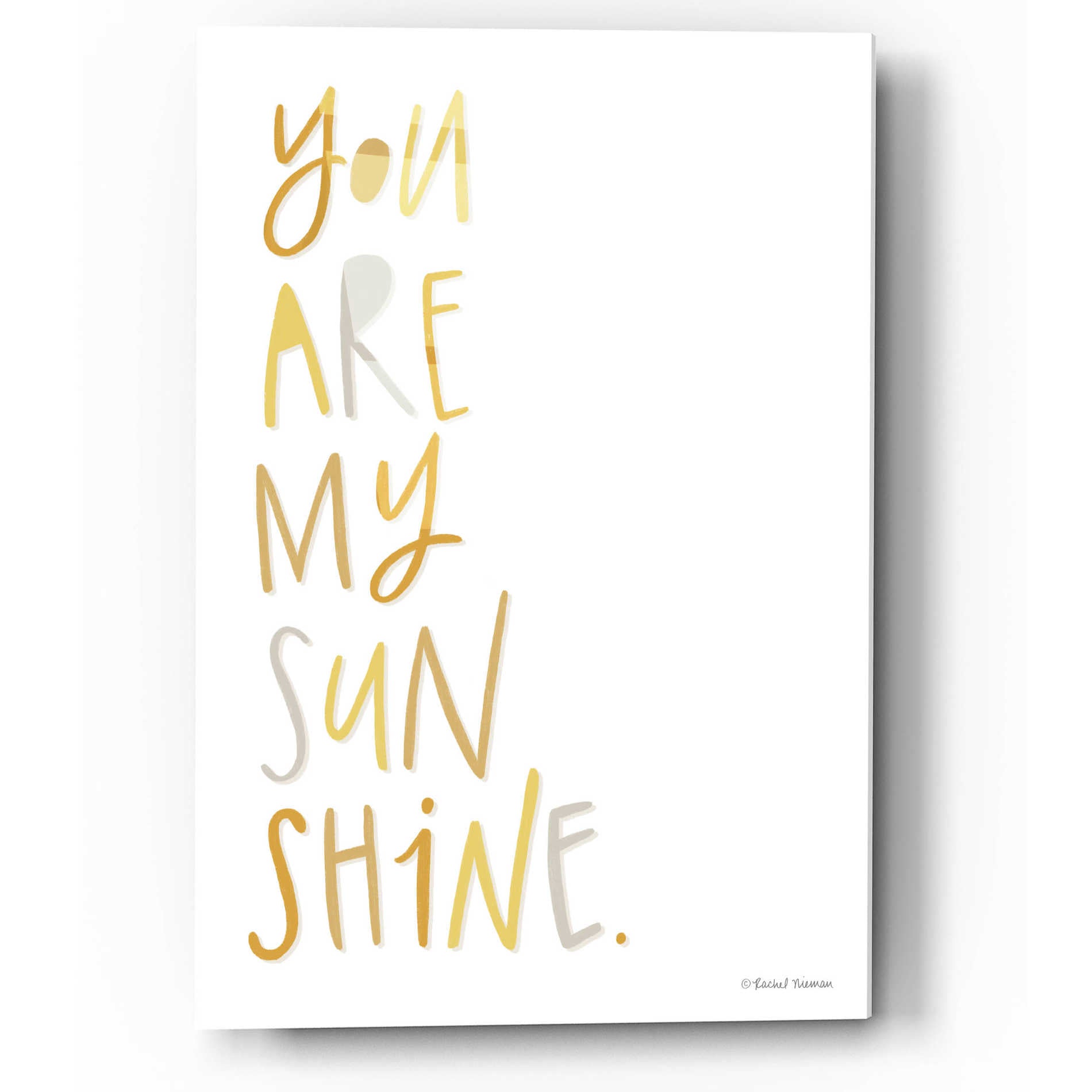 Epic Art 'You Are My Sunshine' by Rachel Nieman, Acrylic Glass Wall Art,12x16