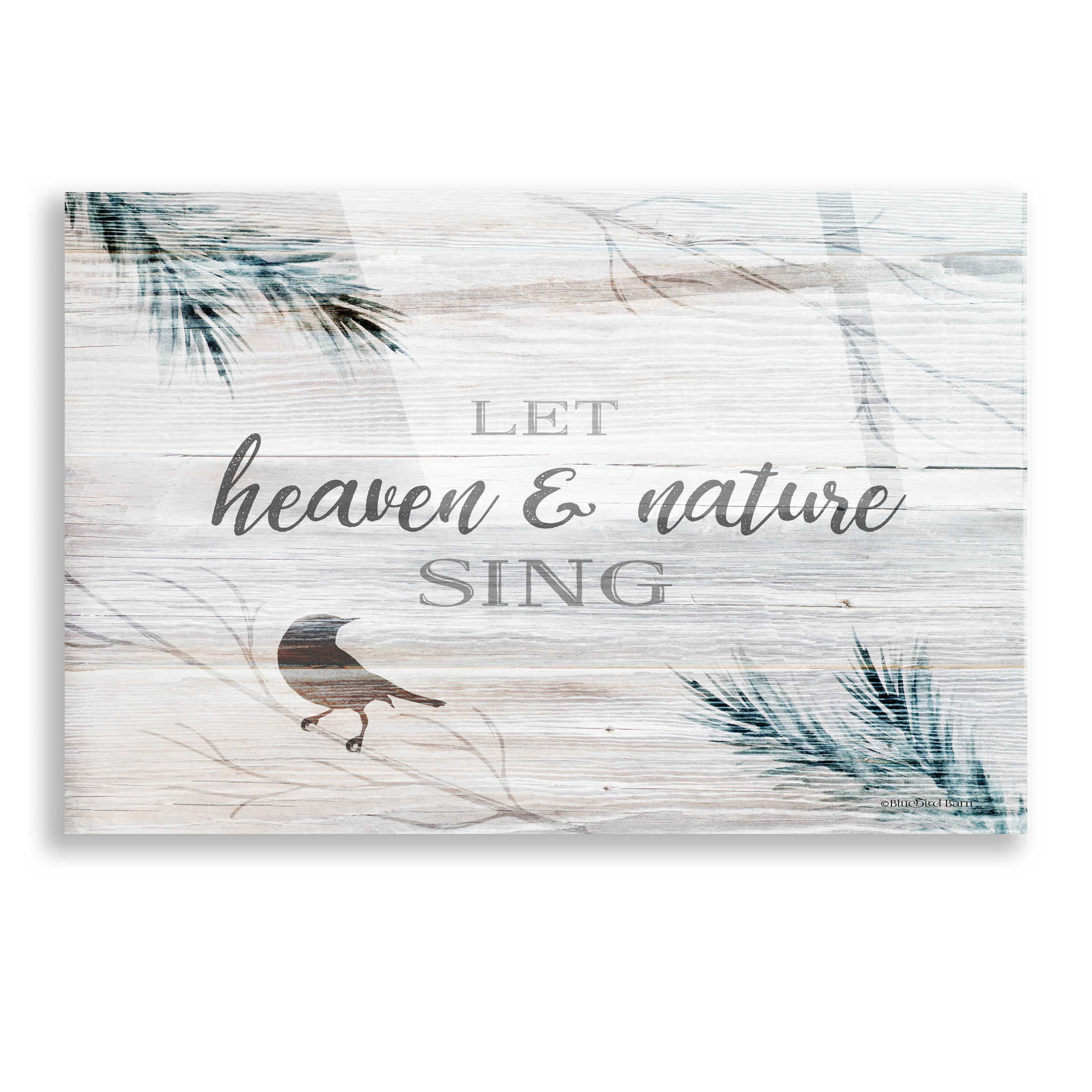 Epic Art 'Let Heaven & Nature Sing' by Bluebird Barn, Acrylic Glass Wall Art,16x12