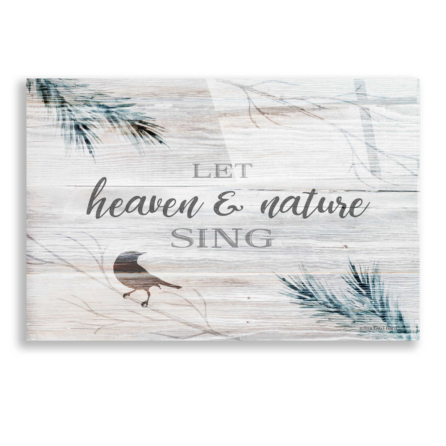 Epic Art 'Let Heaven & Nature Sing' by Bluebird Barn, Acrylic Glass Wall Art,24x16