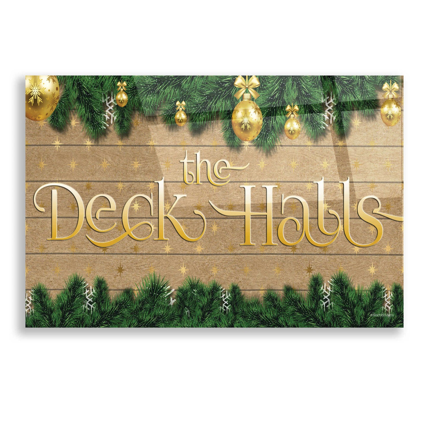 Epic Art 'Deck the Halls' by Bluebird Barn, Acrylic Glass Wall Art,16x12