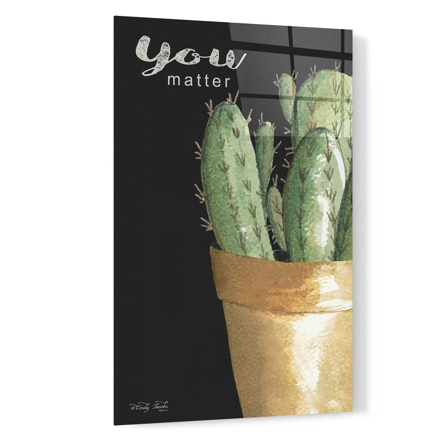 Epic Art 'You Matter Cactus' by Cindy Jacobs, Acrylic Glass Wall Art,16x24