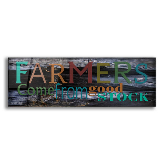 Epic Art 'Farmer's Come from Good Stock' by Cindy Jacobs, Acrylic Glass Wall Art